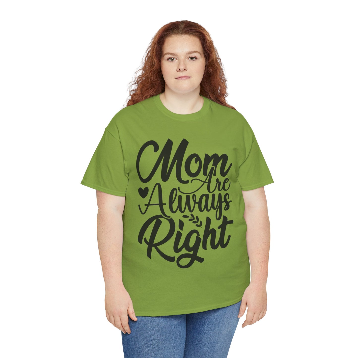 Mom Is Always Right Unisex Heavy Cotton Tee