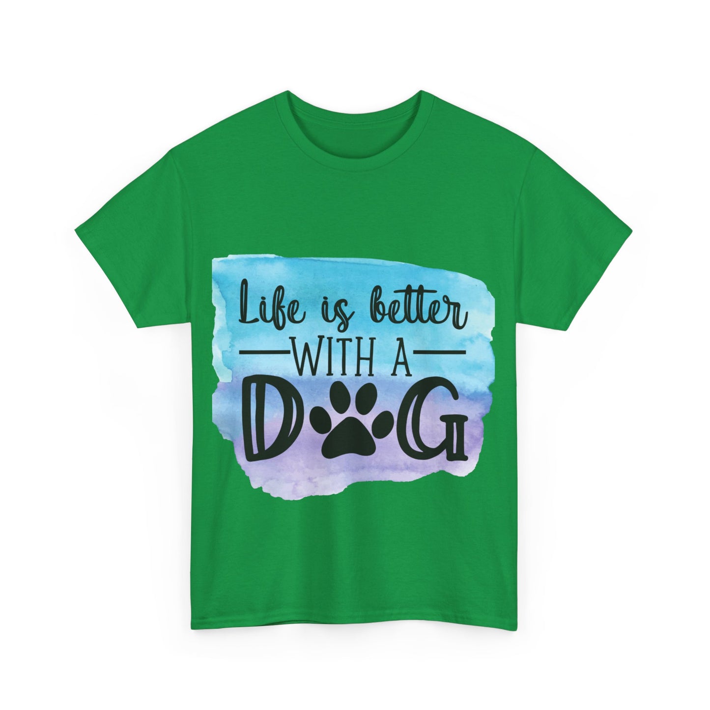 Life Is Better With A Dog Unisex Heavy Cotton Tee