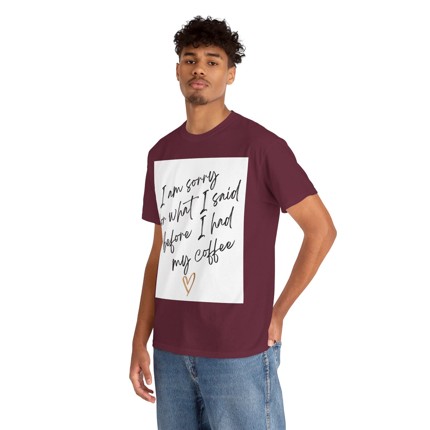 I'm Sorry For What I Said Before I Had My Coffee Unisex Heavy Cotton Tee