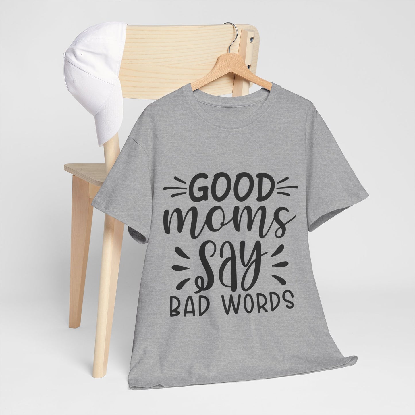 Good Moms Say Bad Words Unisex Heavy Cotton Tee