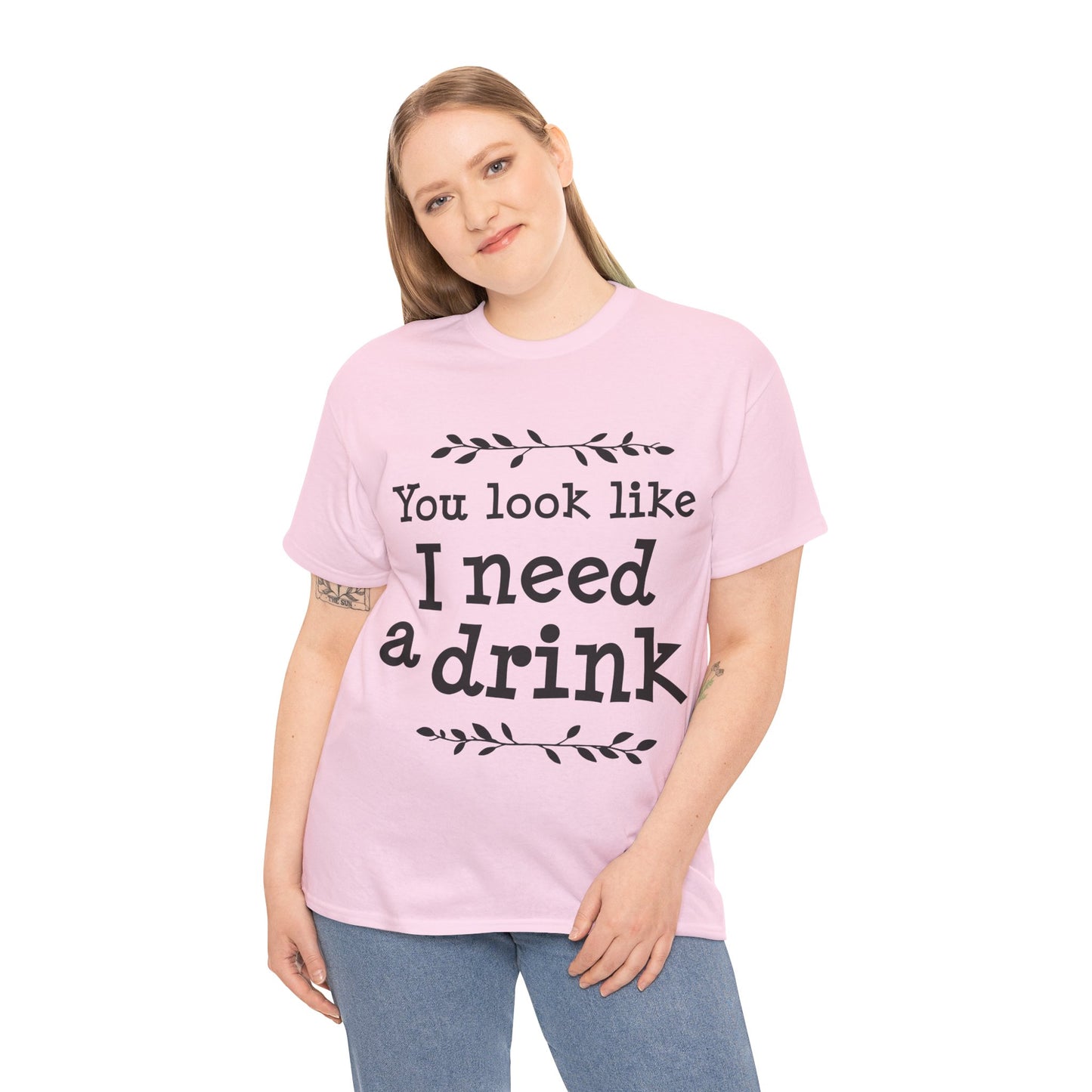 You Look Like I Need A Drink Unisex Heavy Cotton Tee