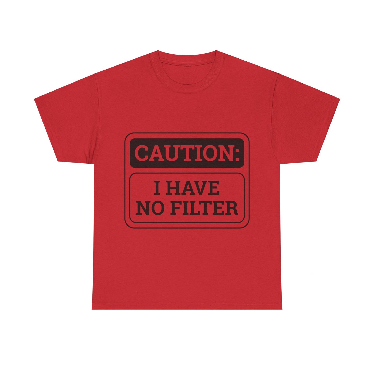 Caution I Have No Filter Unisex Heavy Cotton Tee