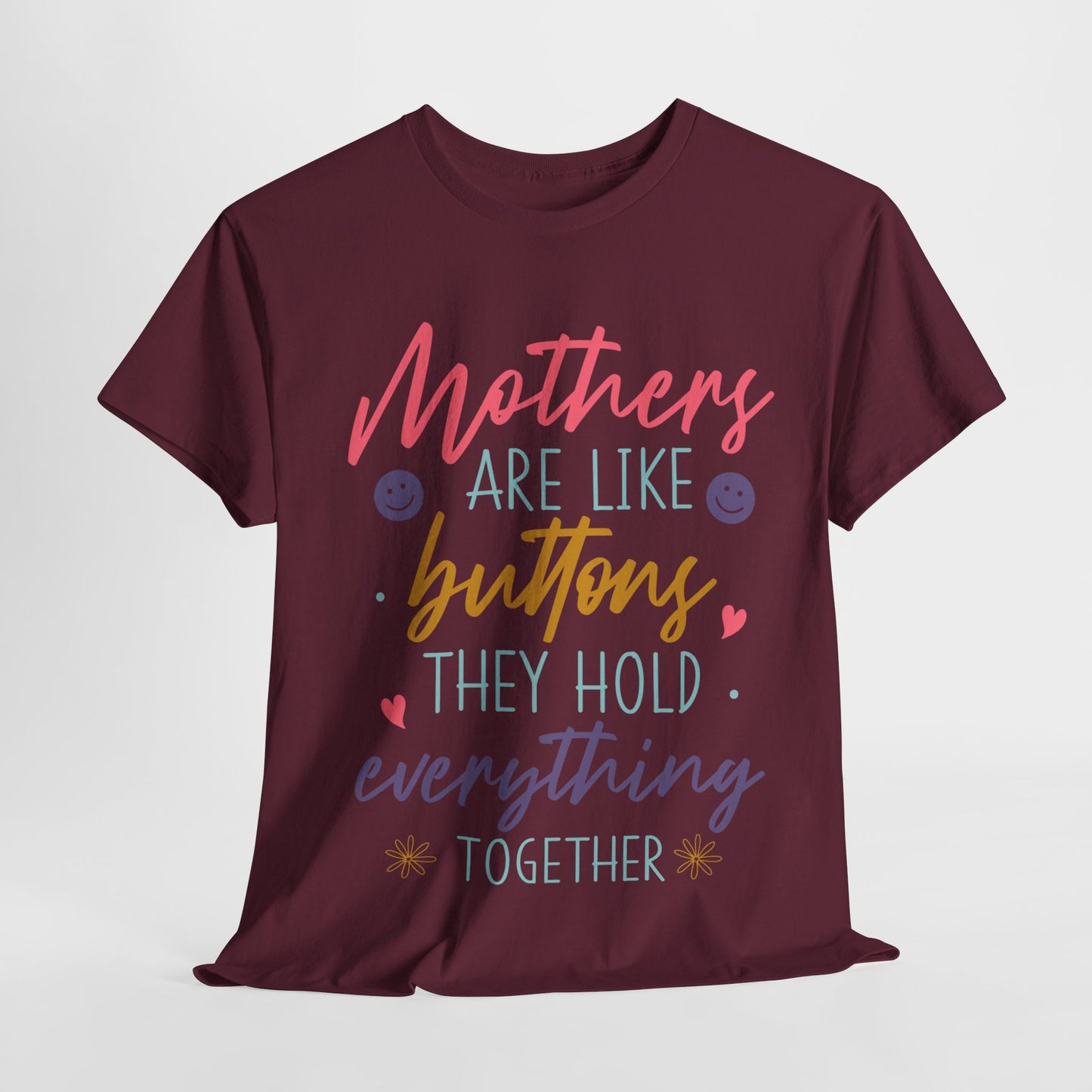 Mothers Are Like Buttons Unisex Heavy Cotton Tee