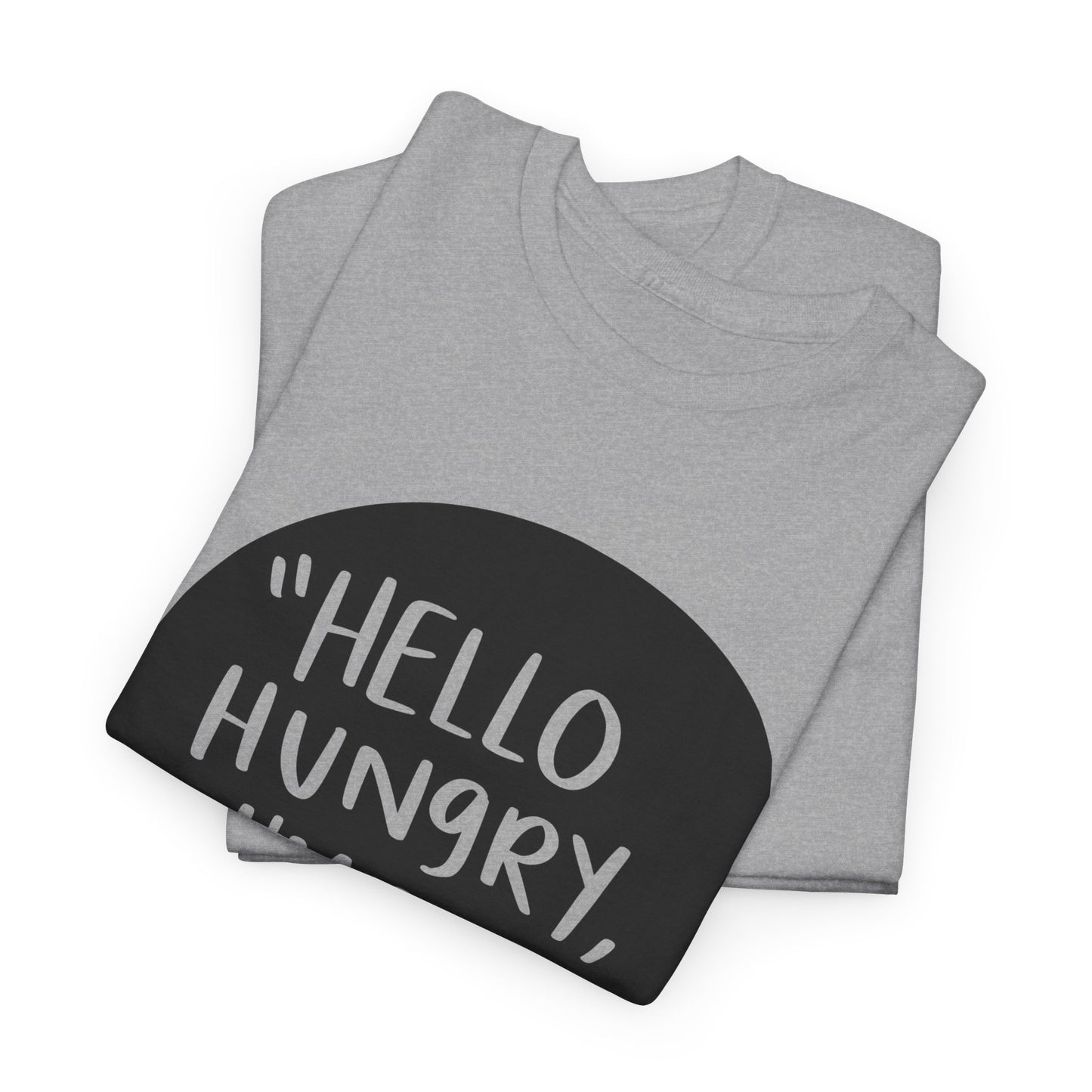 Hello Hungry I'm Dad Unisex Heavy Cotton Tee