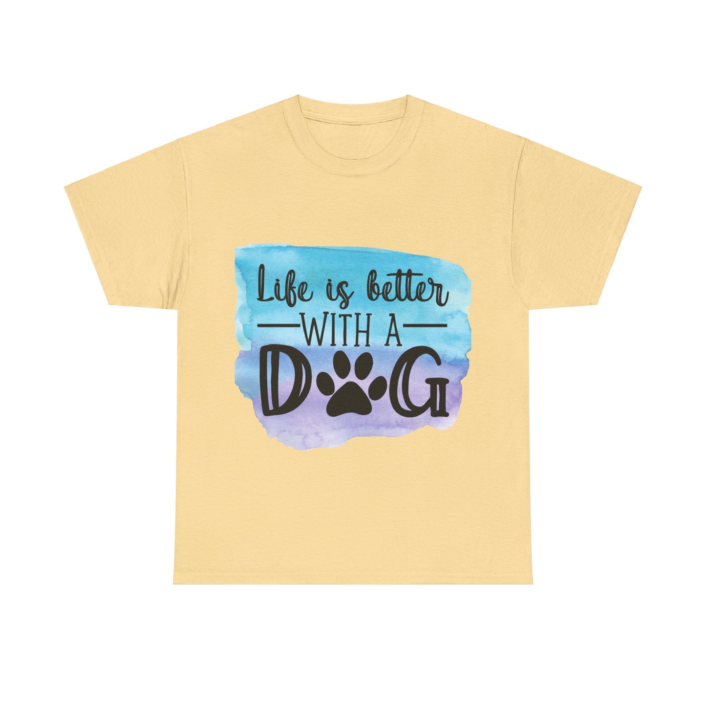 Life Is Better With A Dog Unisex Heavy Cotton Tee