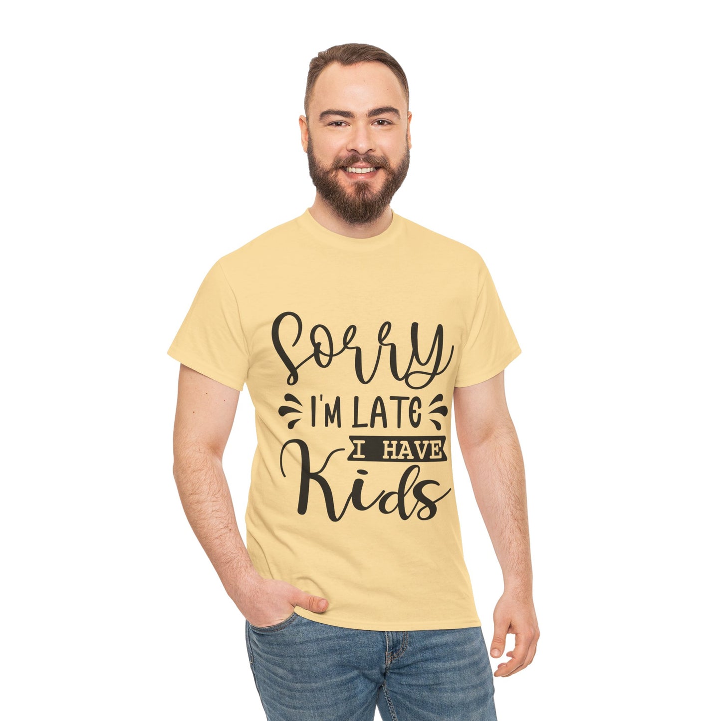 Sorry I'm Late I have Kids Unisex Heavy Cotton Tee