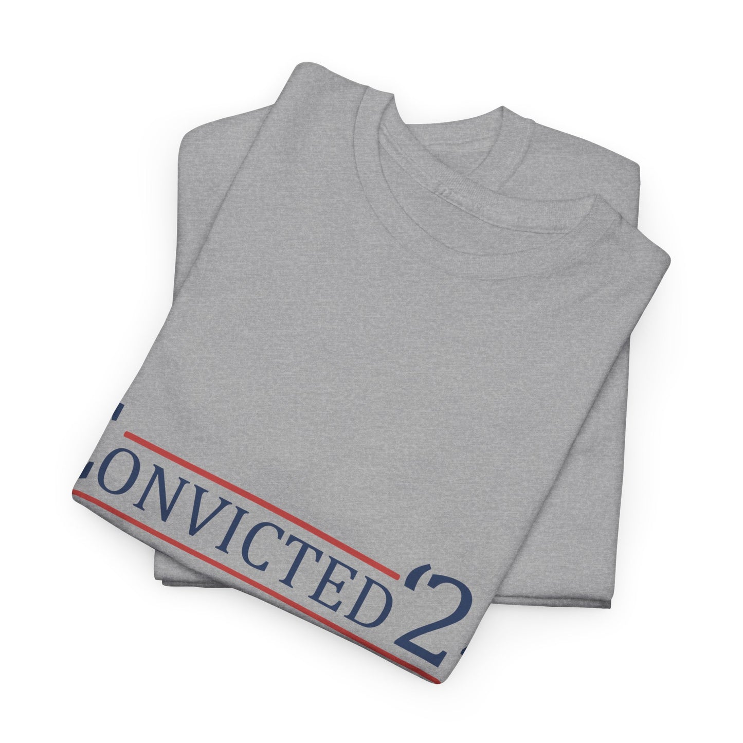 Convicted Felon Unisex Heavy Cotton Tee