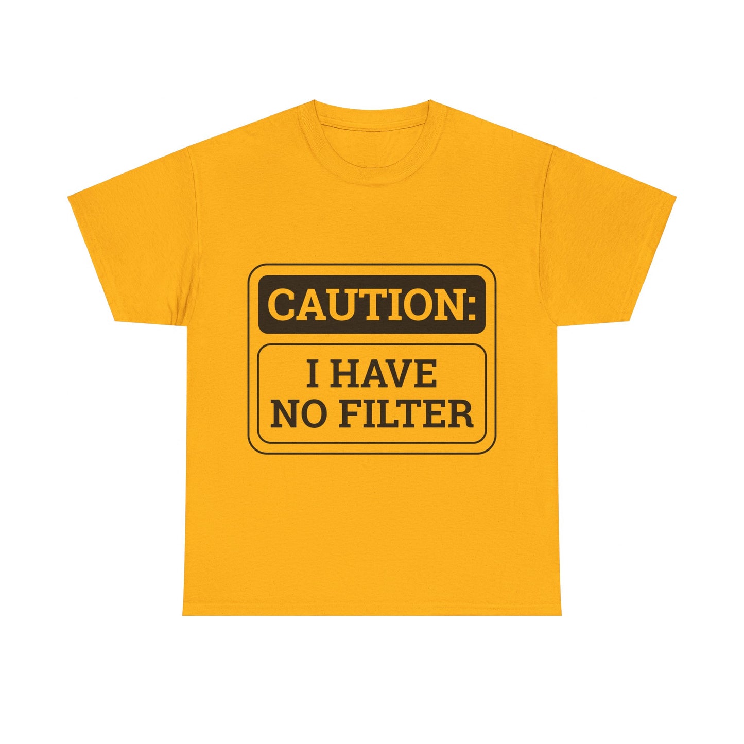 Caution I Have No Filter Unisex Heavy Cotton Tee