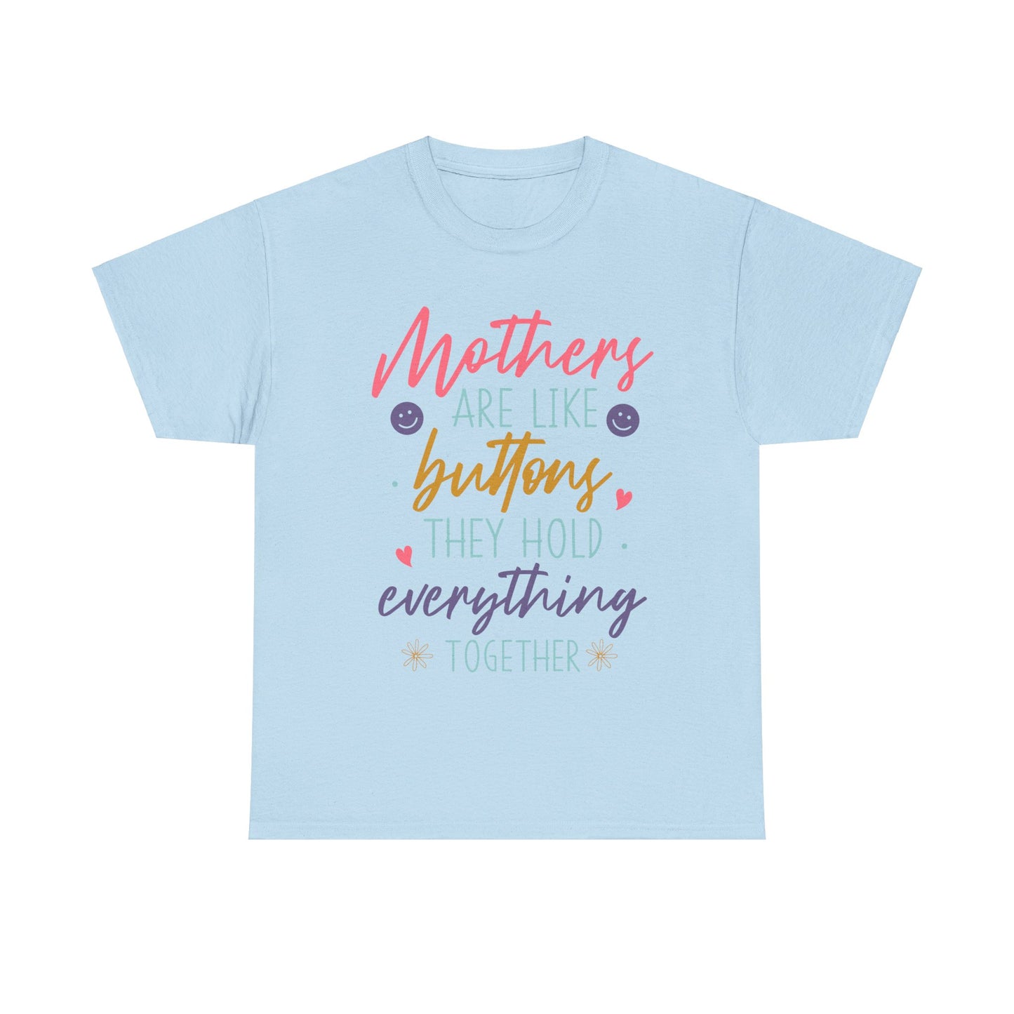 Mothers Are Like Buttons Unisex Heavy Cotton Tee