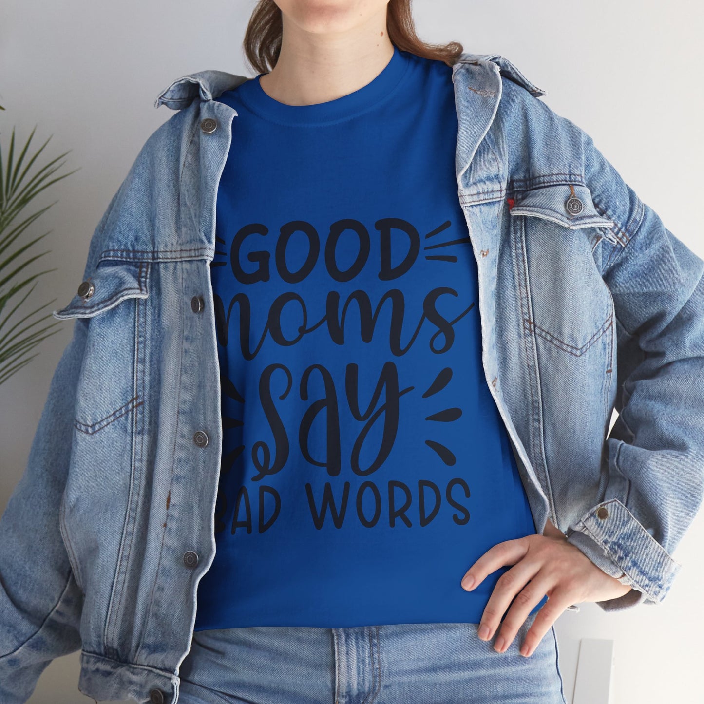 Good Moms Say Bad Words Unisex Heavy Cotton Tee