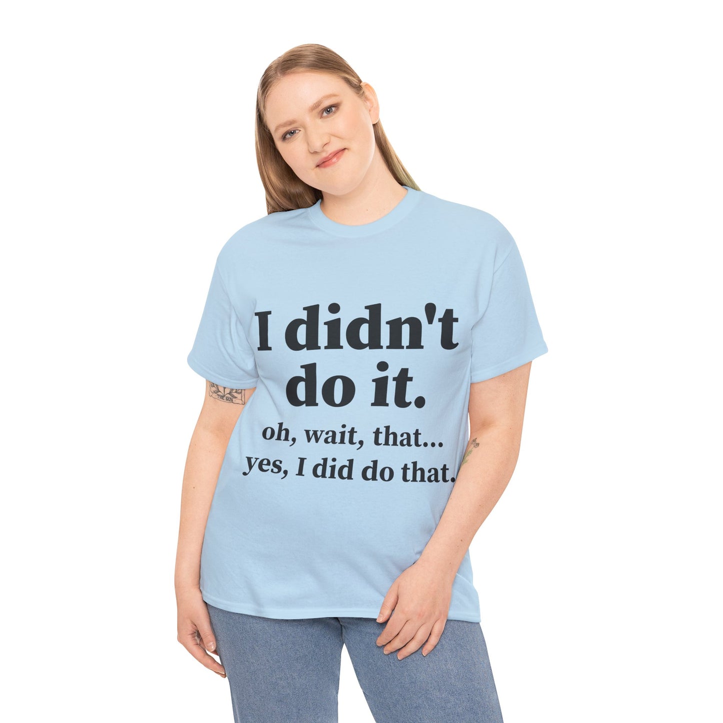 I Didn't Do It Unisex Heavy Cotton Tee