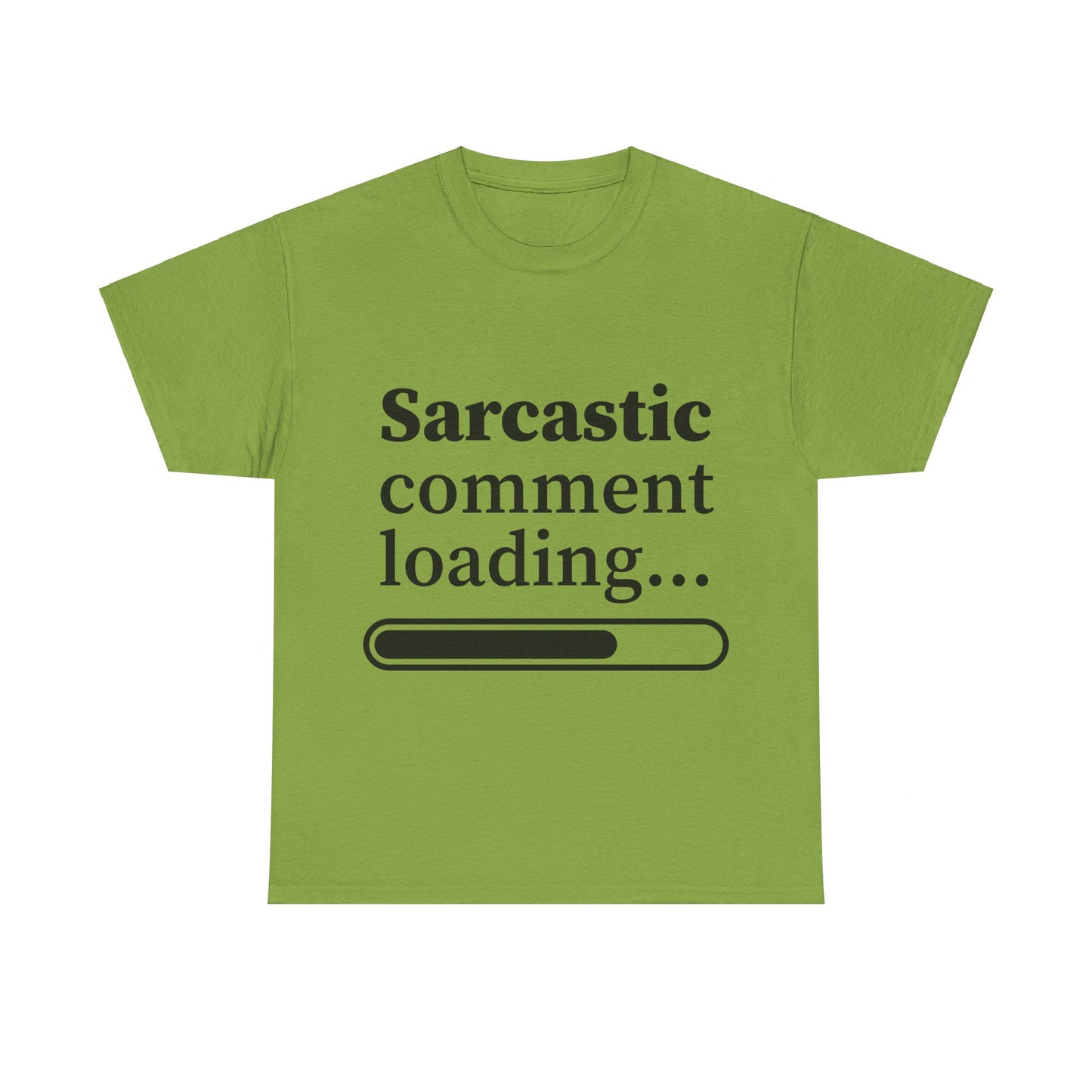 Sarcastic Comment Loading Unisex Heavy Cotton Tee