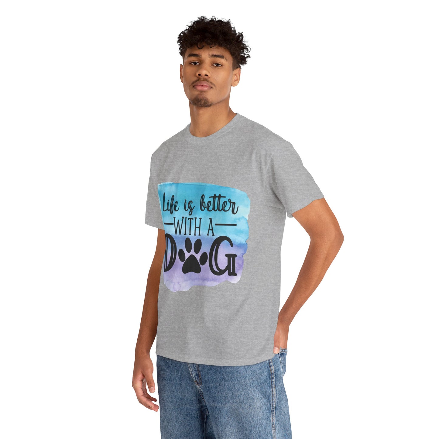 Life Is Better With A Dog Unisex Heavy Cotton Tee