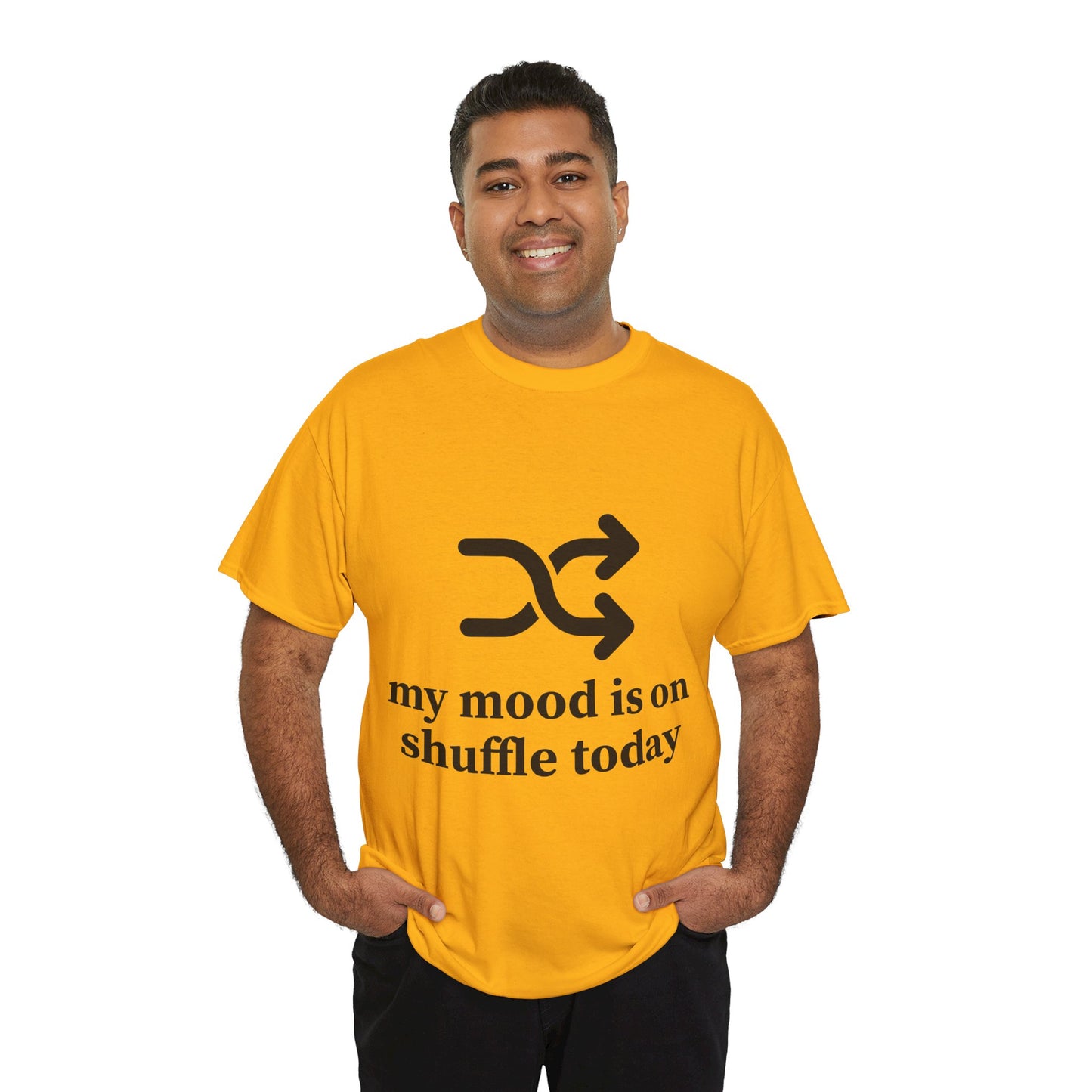 My Mood Is On Shuffle Today Unisex Heavy Cotton Tee