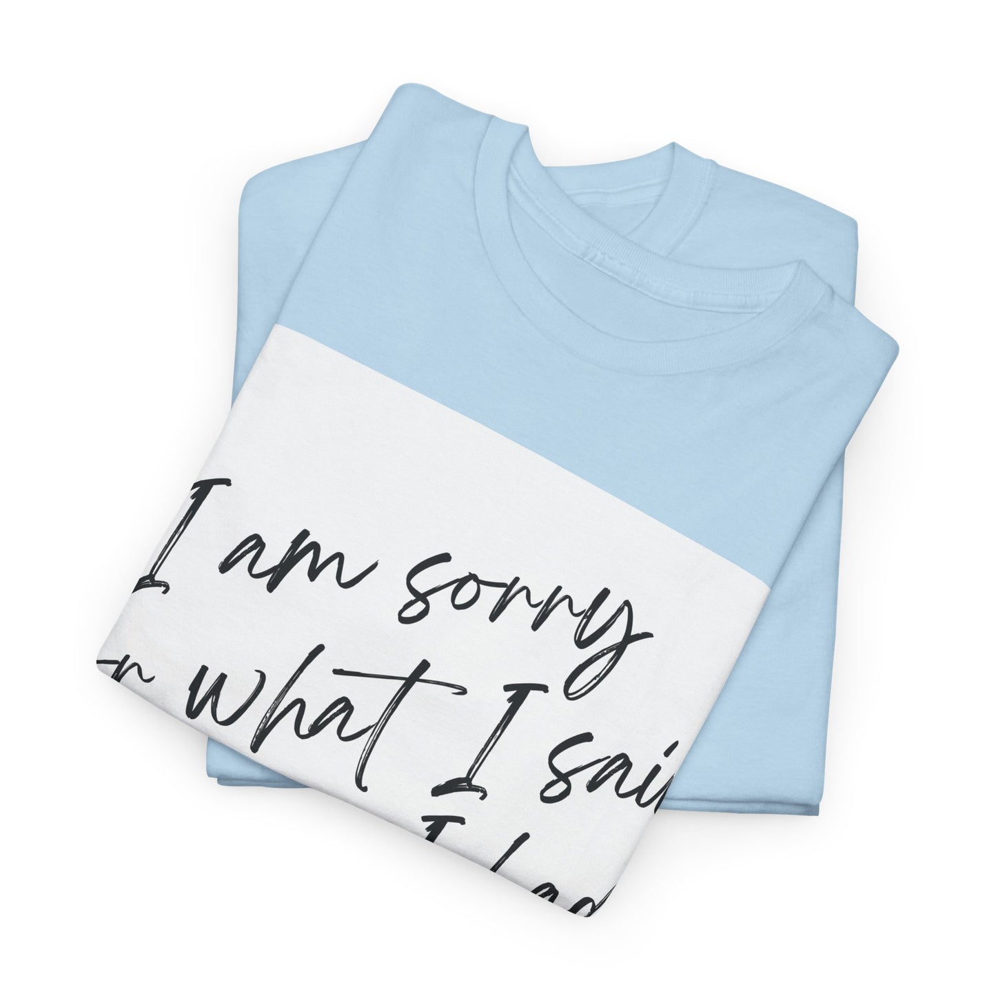 I'm Sorry For What I Said Before I Had My Coffee Unisex Heavy Cotton Tee