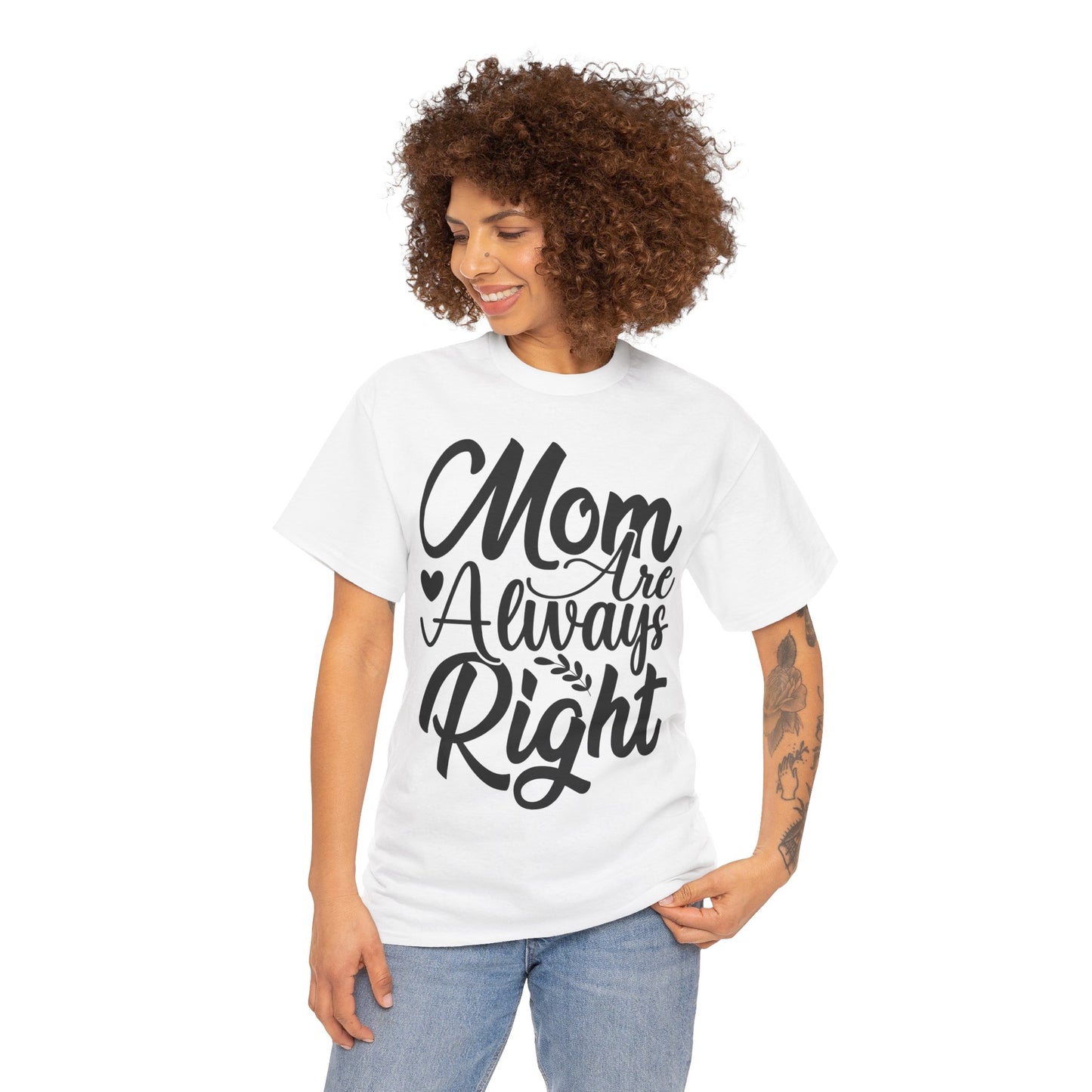 Mom Is Always Right Unisex Heavy Cotton Tee