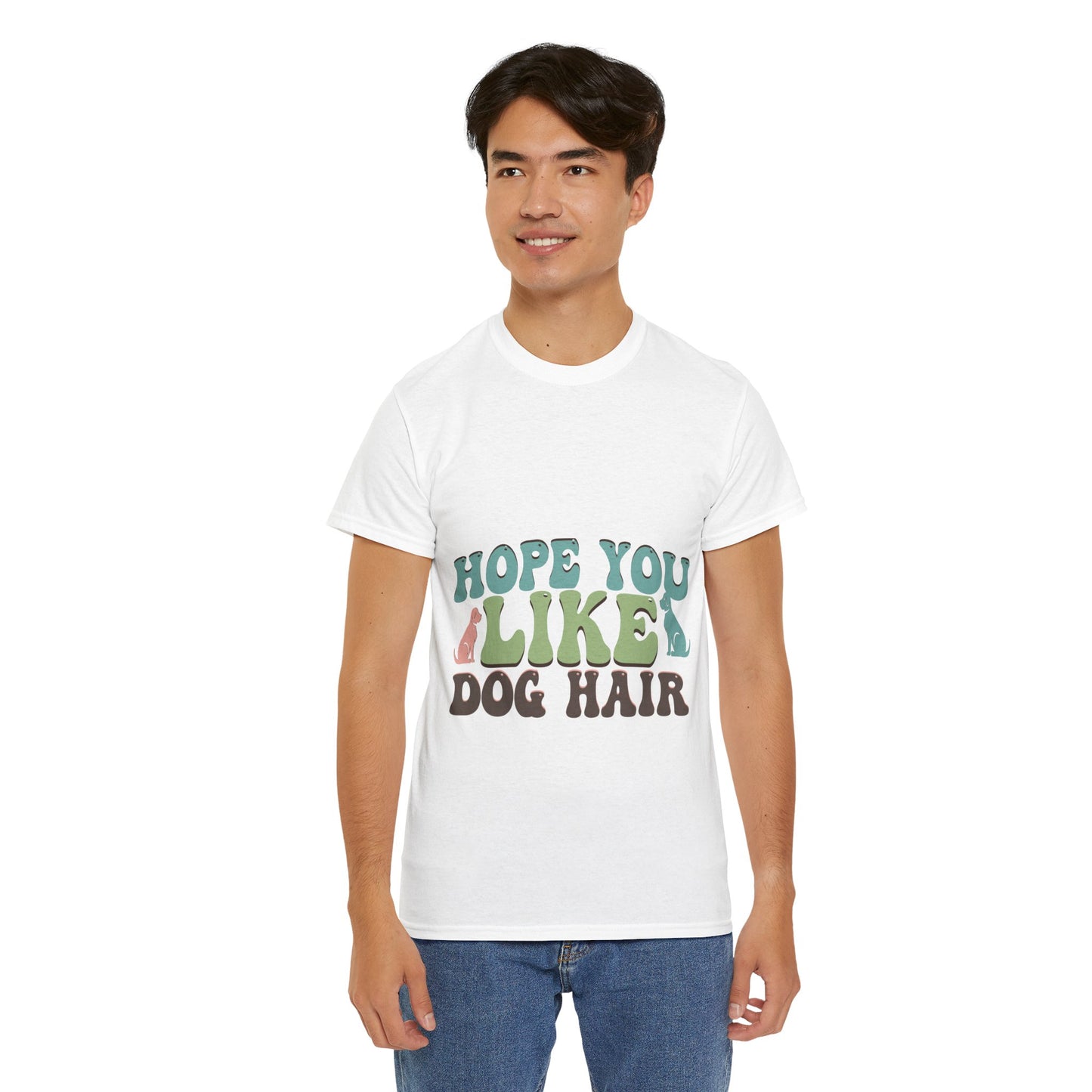 Hope You Like Dog Hair Unisex Heavy Cotton Tee