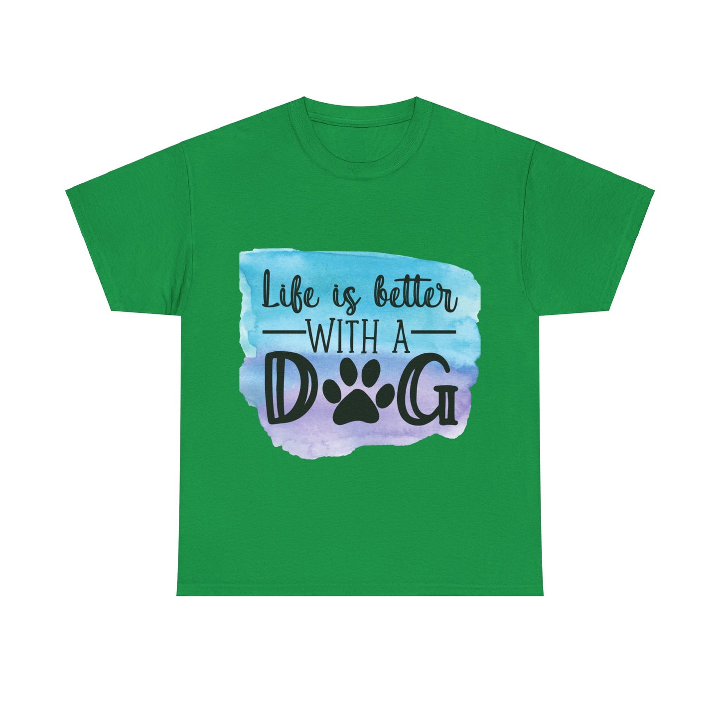 Life Is Better With A Dog Unisex Heavy Cotton Tee