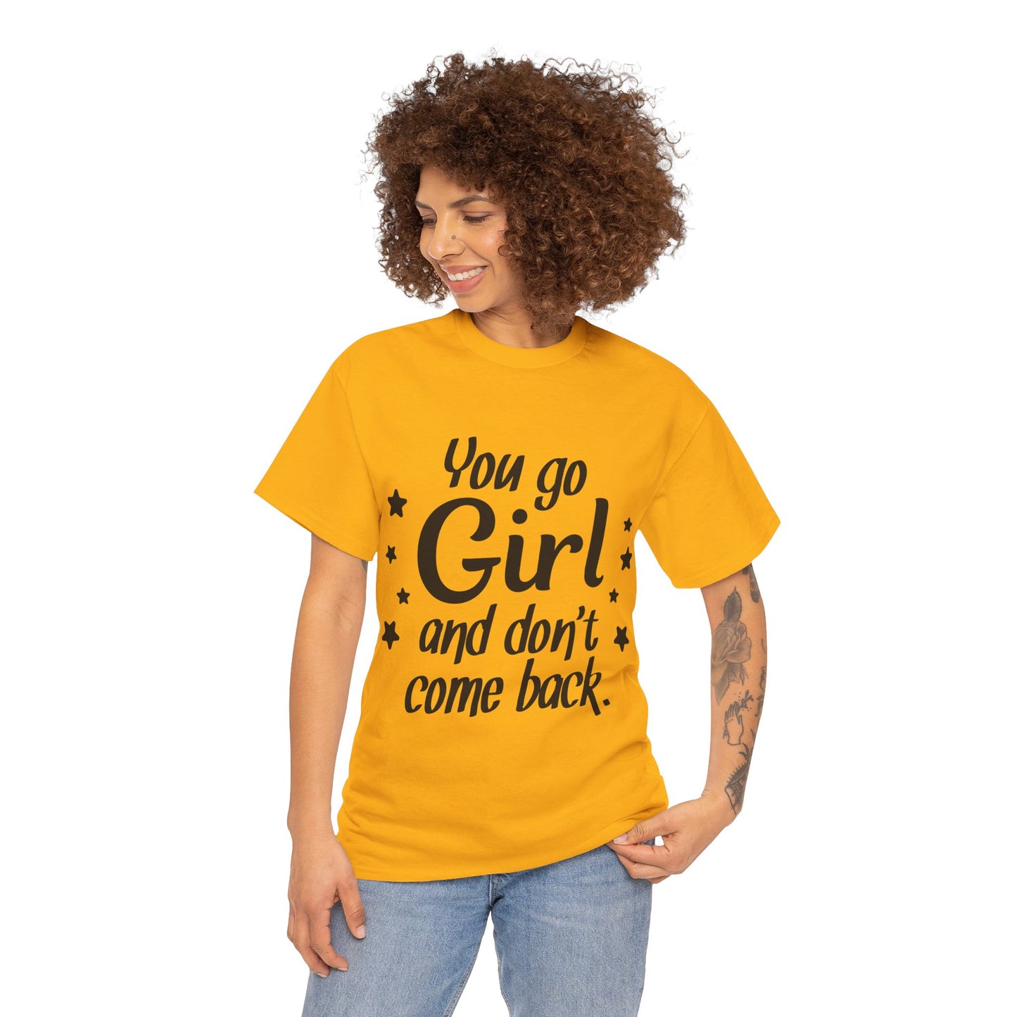 You Go Girl Unisex Heavy Cotton Tee