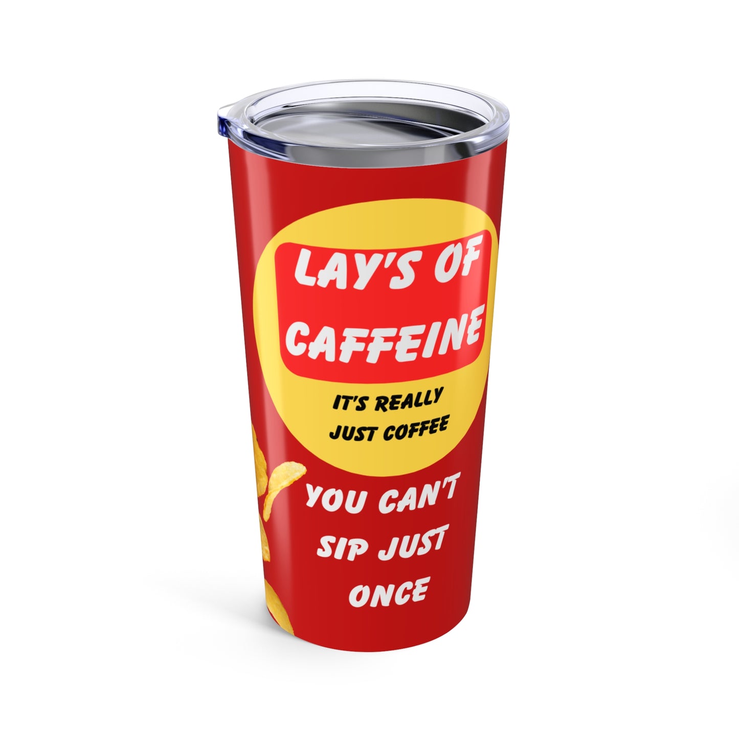 Lay's of Caffeine Tumbler 20oz