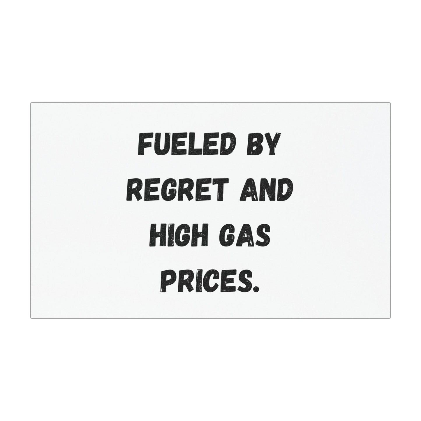 Fueled By Regret and High Gas Prices Car Magnets