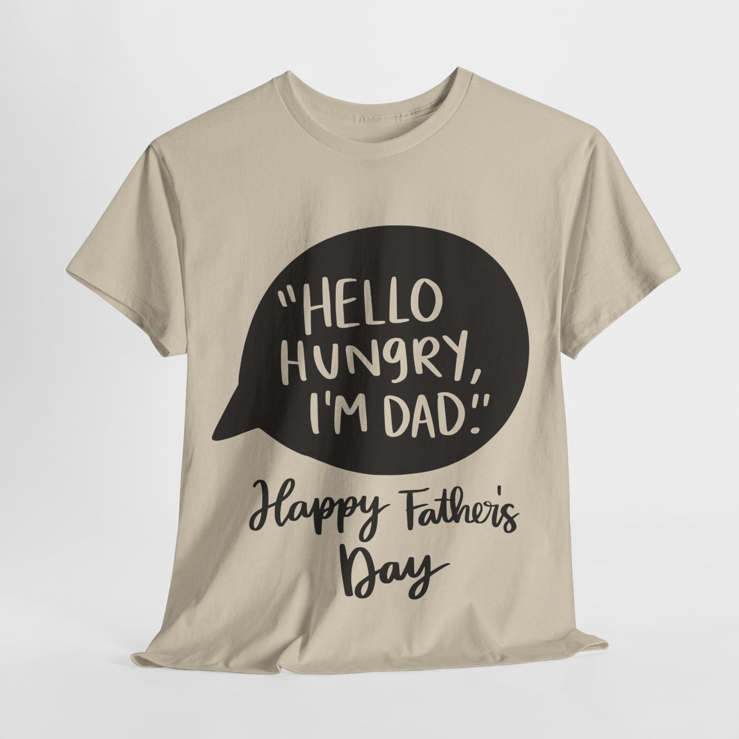 Hello Hungry I'm Dad Unisex Heavy Cotton Tee