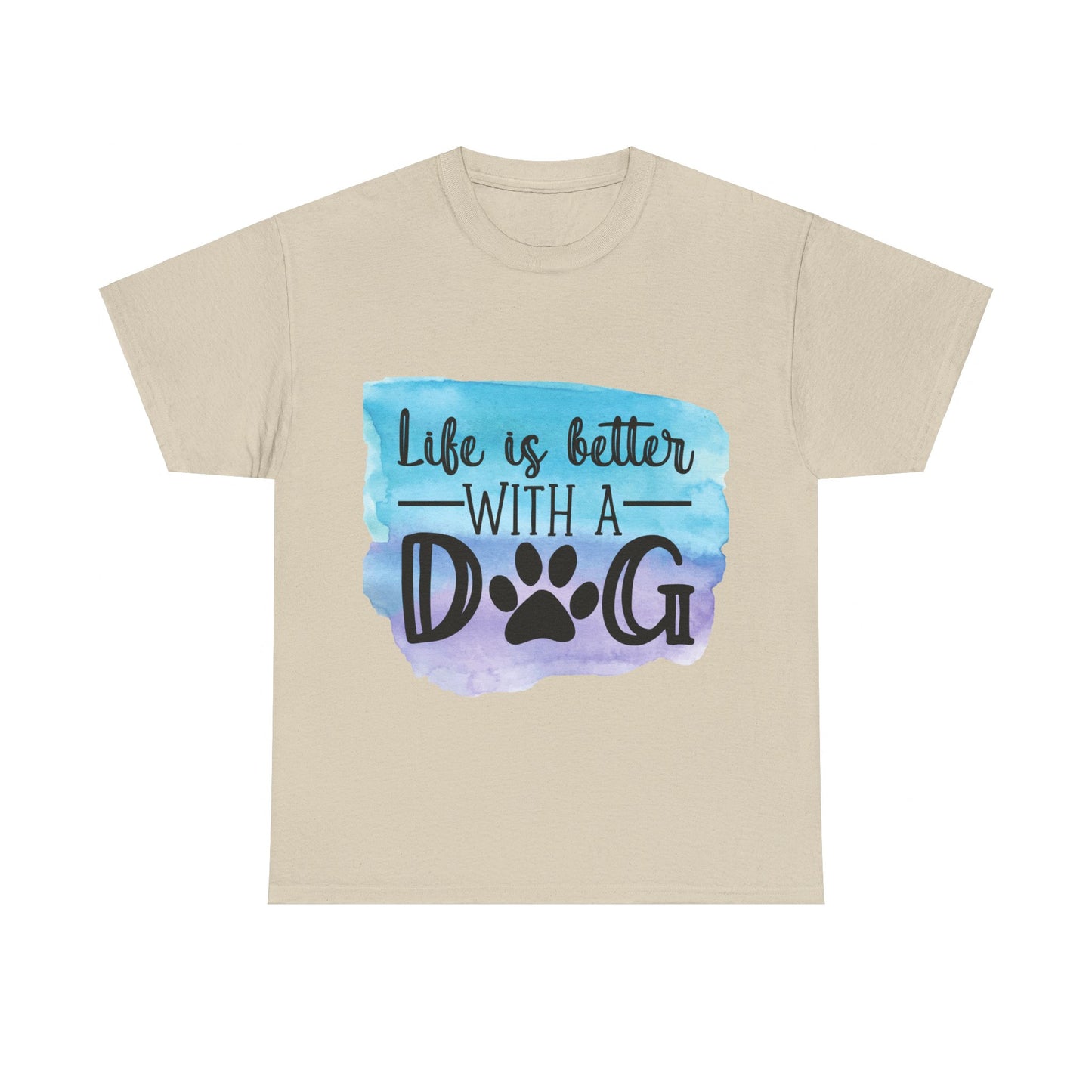 Life Is Better With A Dog Unisex Heavy Cotton Tee