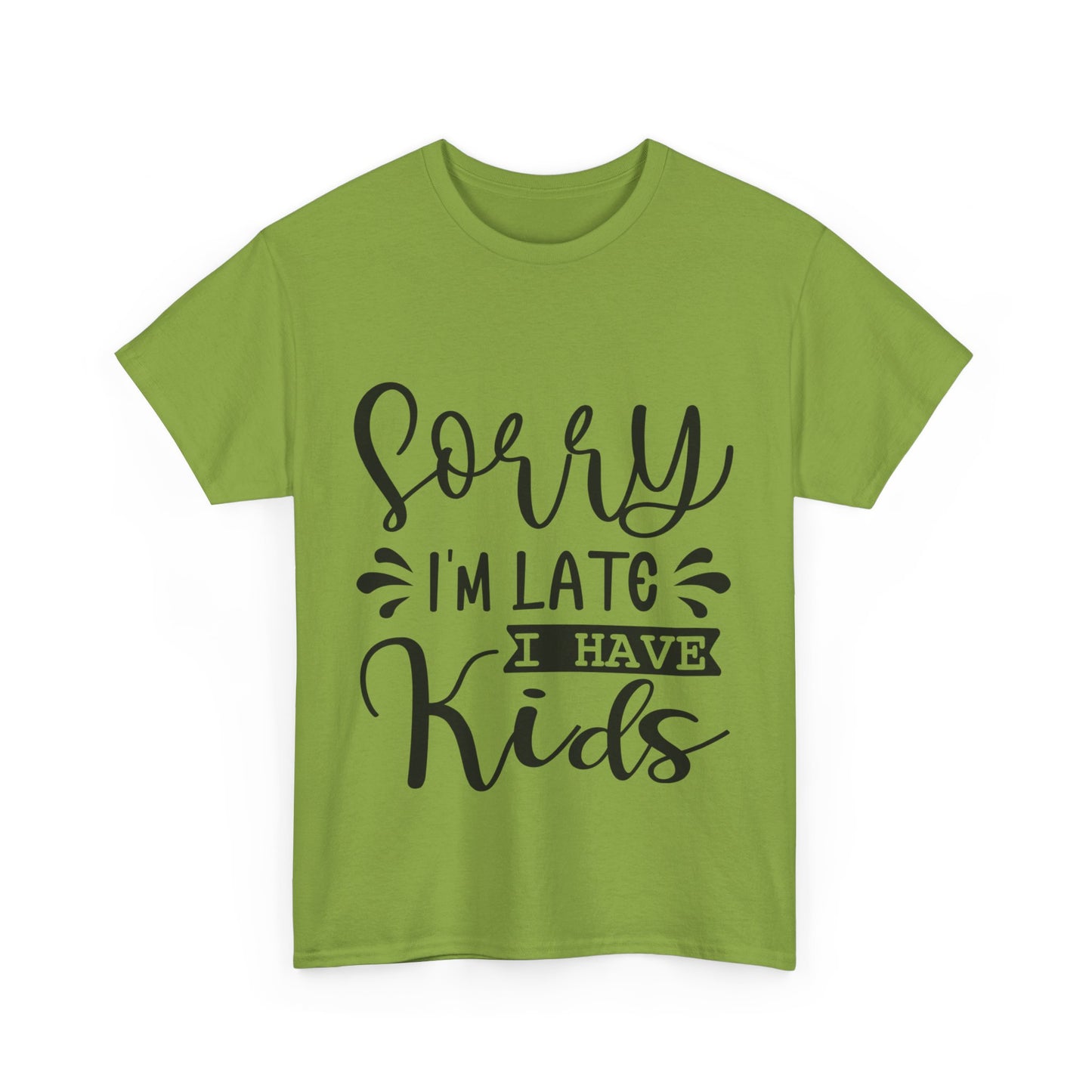 Sorry I'm Late I have Kids Unisex Heavy Cotton Tee