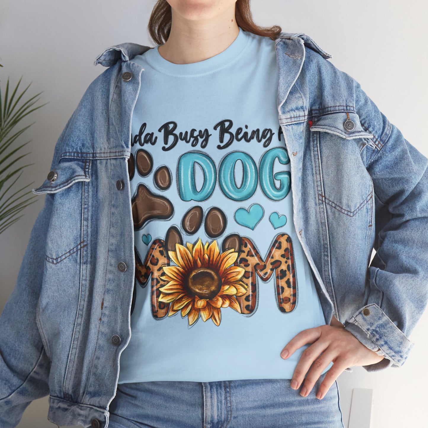 Busy Being A Dog Mom Unisex Heavy Cotton Tee