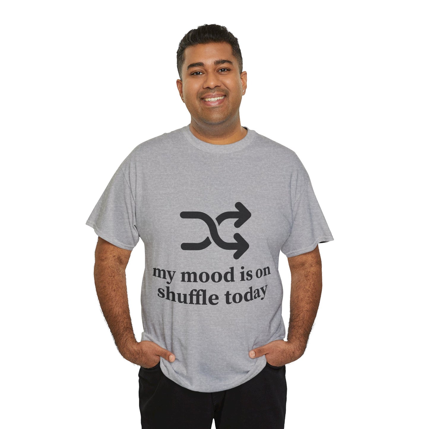 My Mood Is On Shuffle Today Unisex Heavy Cotton Tee