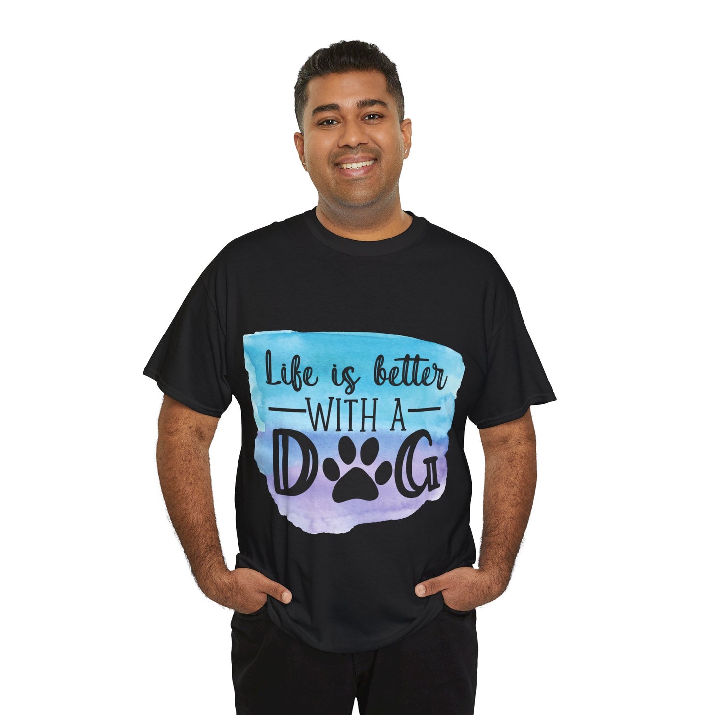 Life Is Better With A Dog Unisex Heavy Cotton Tee