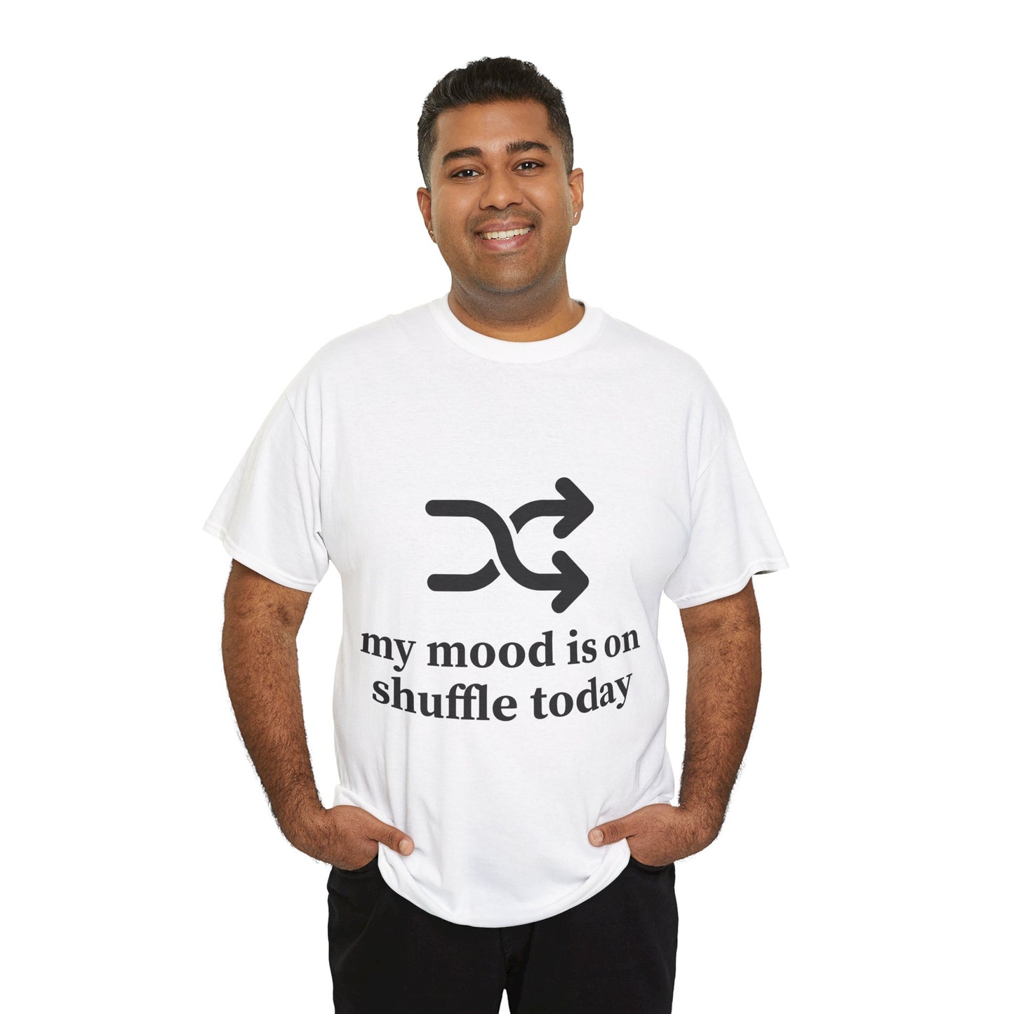 My Mood Is On Shuffle Today Unisex Heavy Cotton Tee