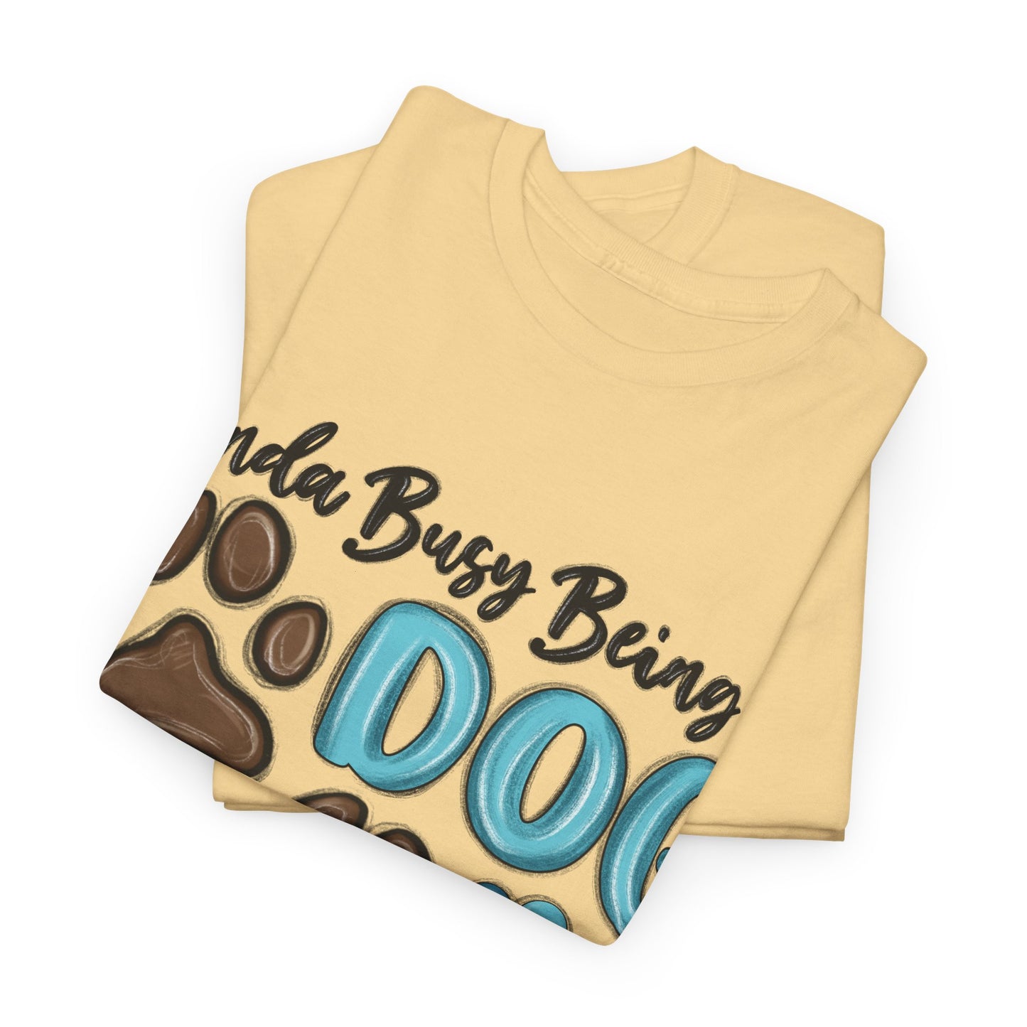 Busy Being A Dog Mom Unisex Heavy Cotton Tee