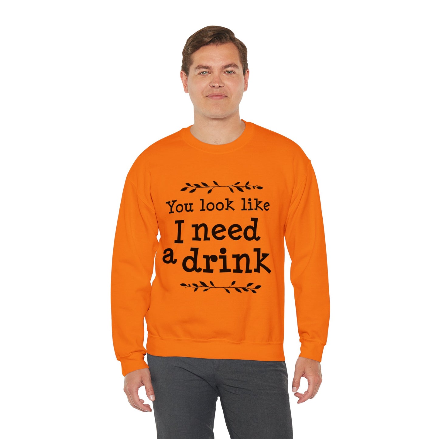 You Look Like I Need A Drink Unisex Heavy Blend™ Crewneck Sweatshirt