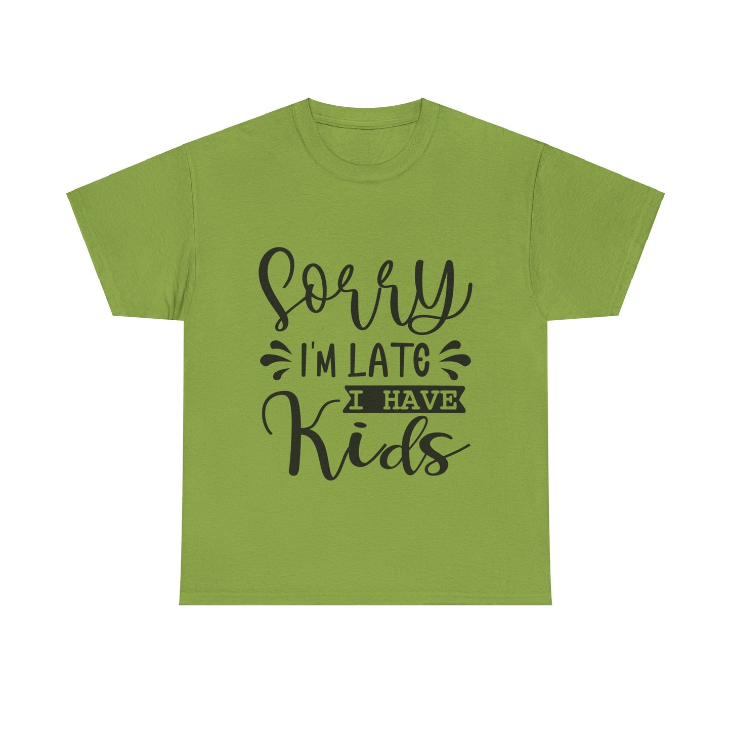 Sorry I'm Late I have Kids Unisex Heavy Cotton Tee