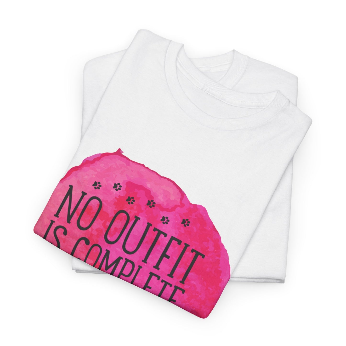 No Outfit Is Complete Without Dog Hair Unisex Heavy Cotton Tee