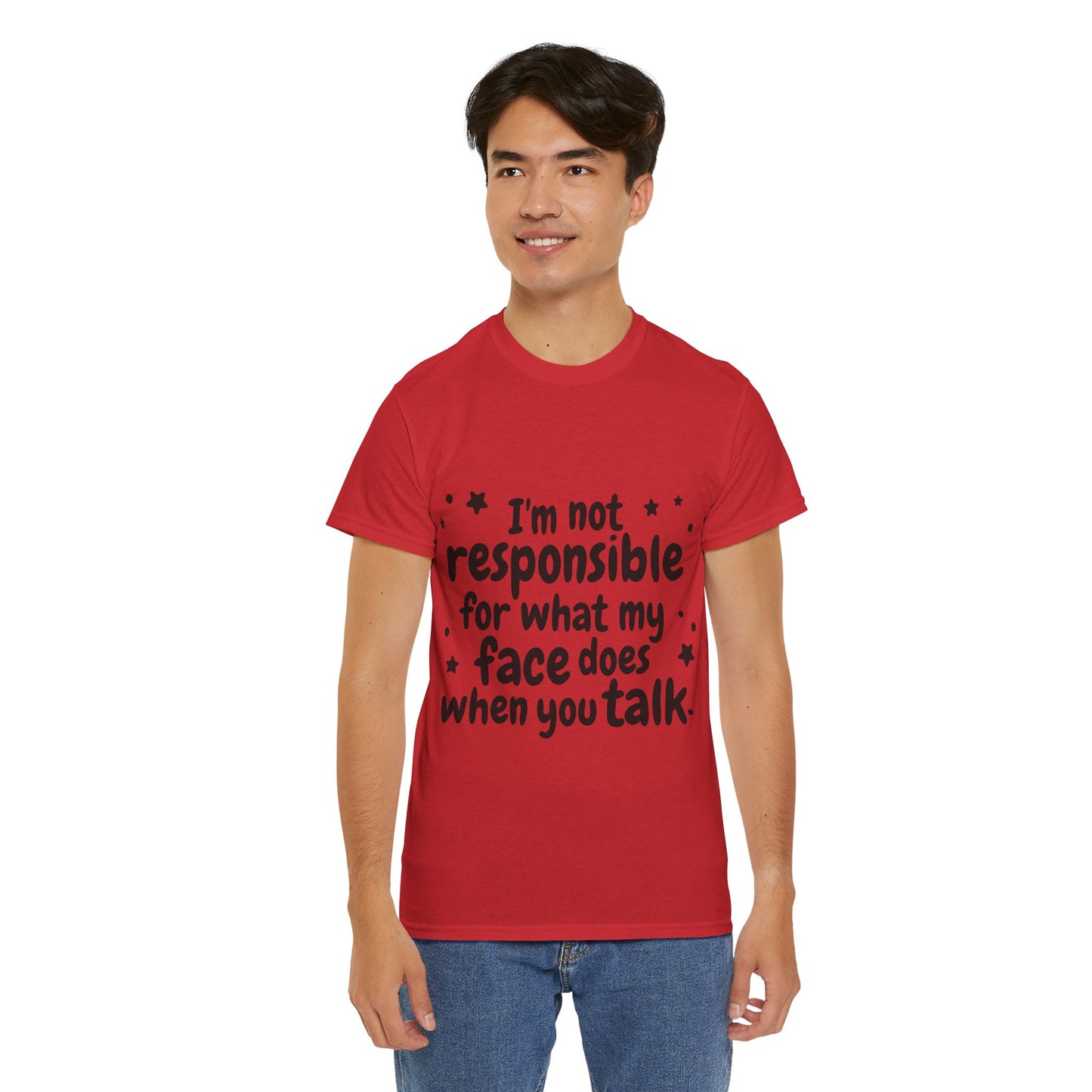 I'm Not Responsible For What My Face Does When You Talk Unisex Heavy Cotton Tee