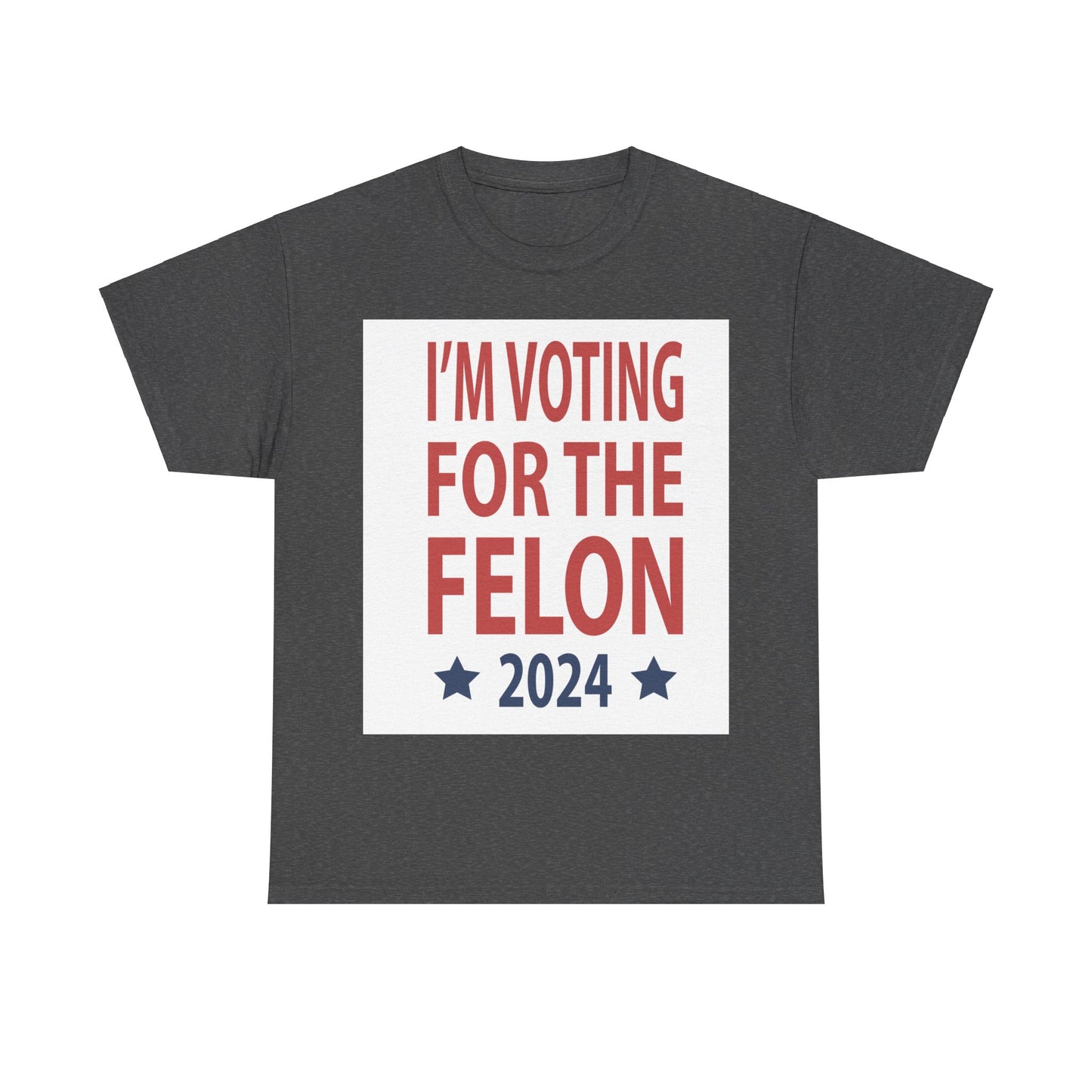 Voting For A Felon Unisex Heavy Cotton Tee