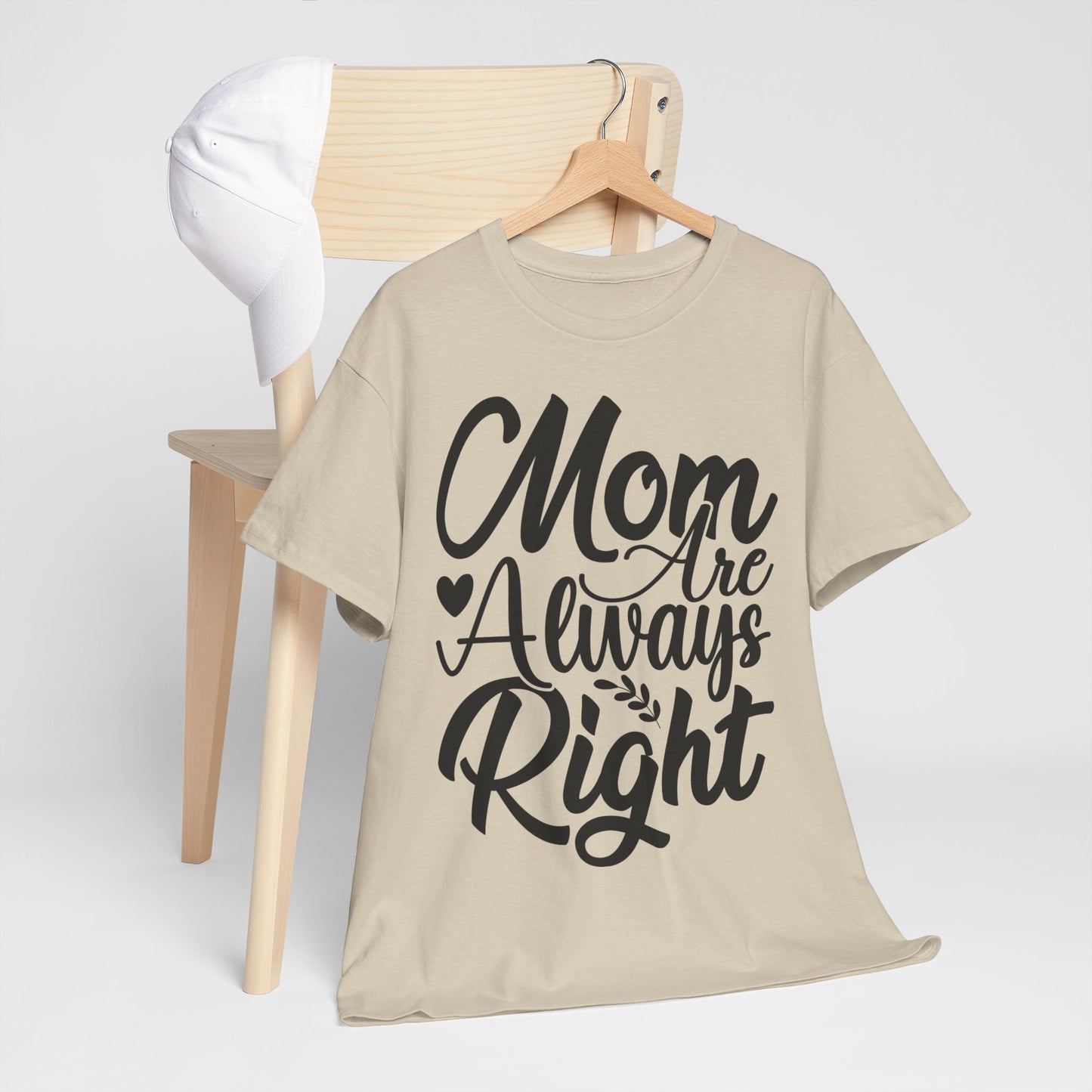 Mom Is Always Right Unisex Heavy Cotton Tee