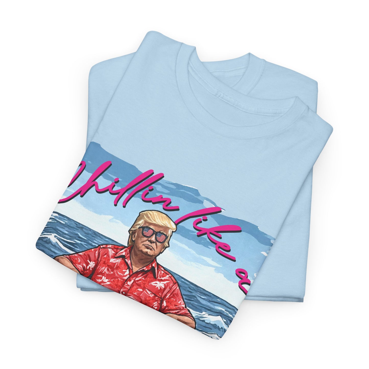 Trump Chillin' Unisex Heavy Cotton Tee