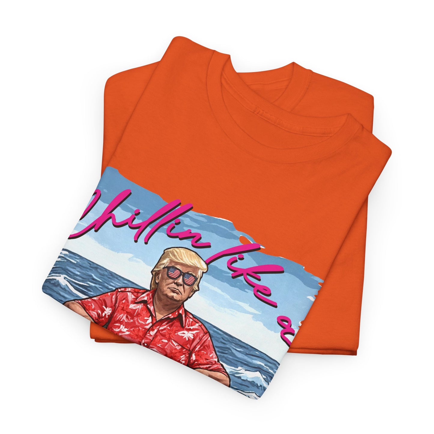 Trump Chillin' Unisex Heavy Cotton Tee