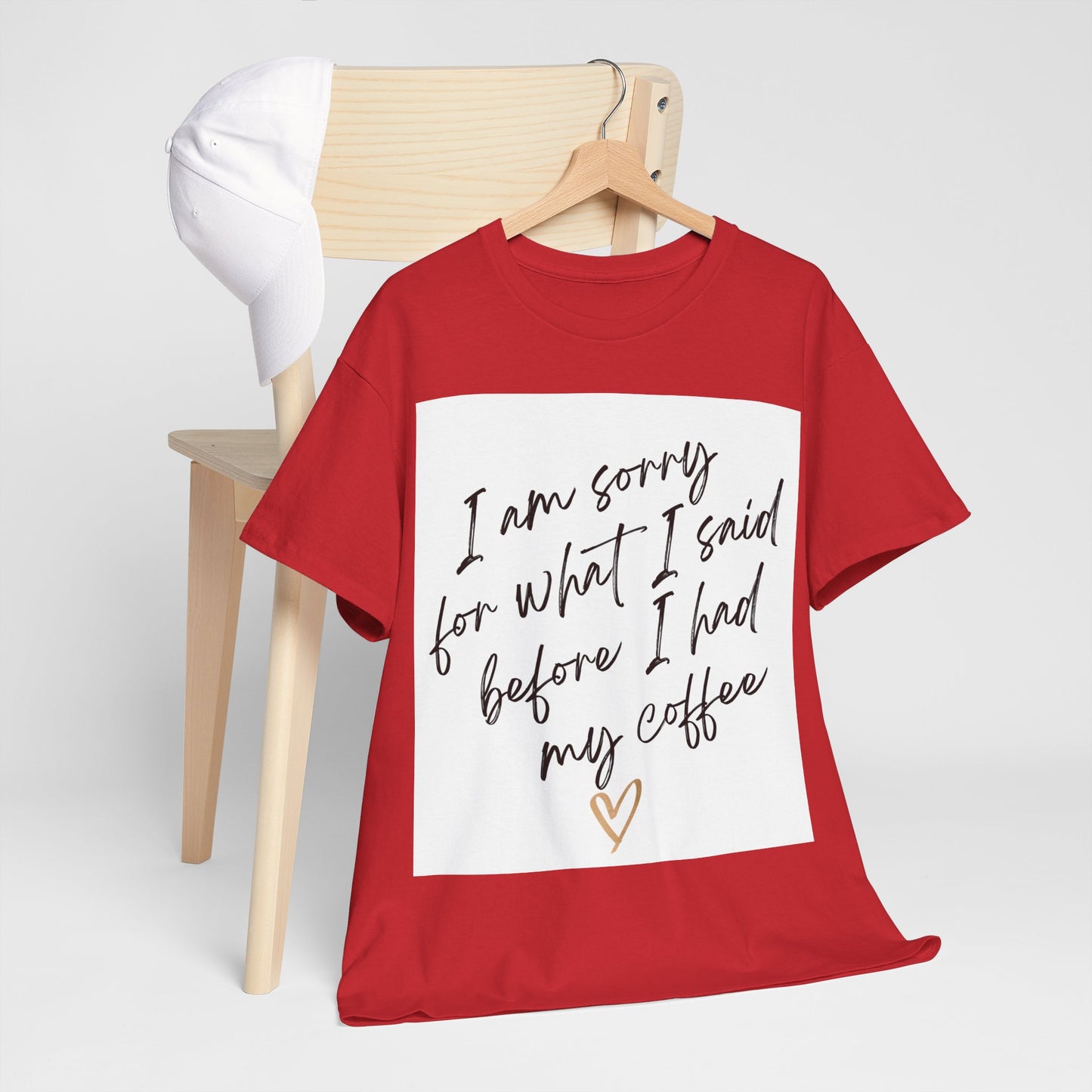 I'm Sorry For What I Said Before I Had My Coffee Unisex Heavy Cotton Tee