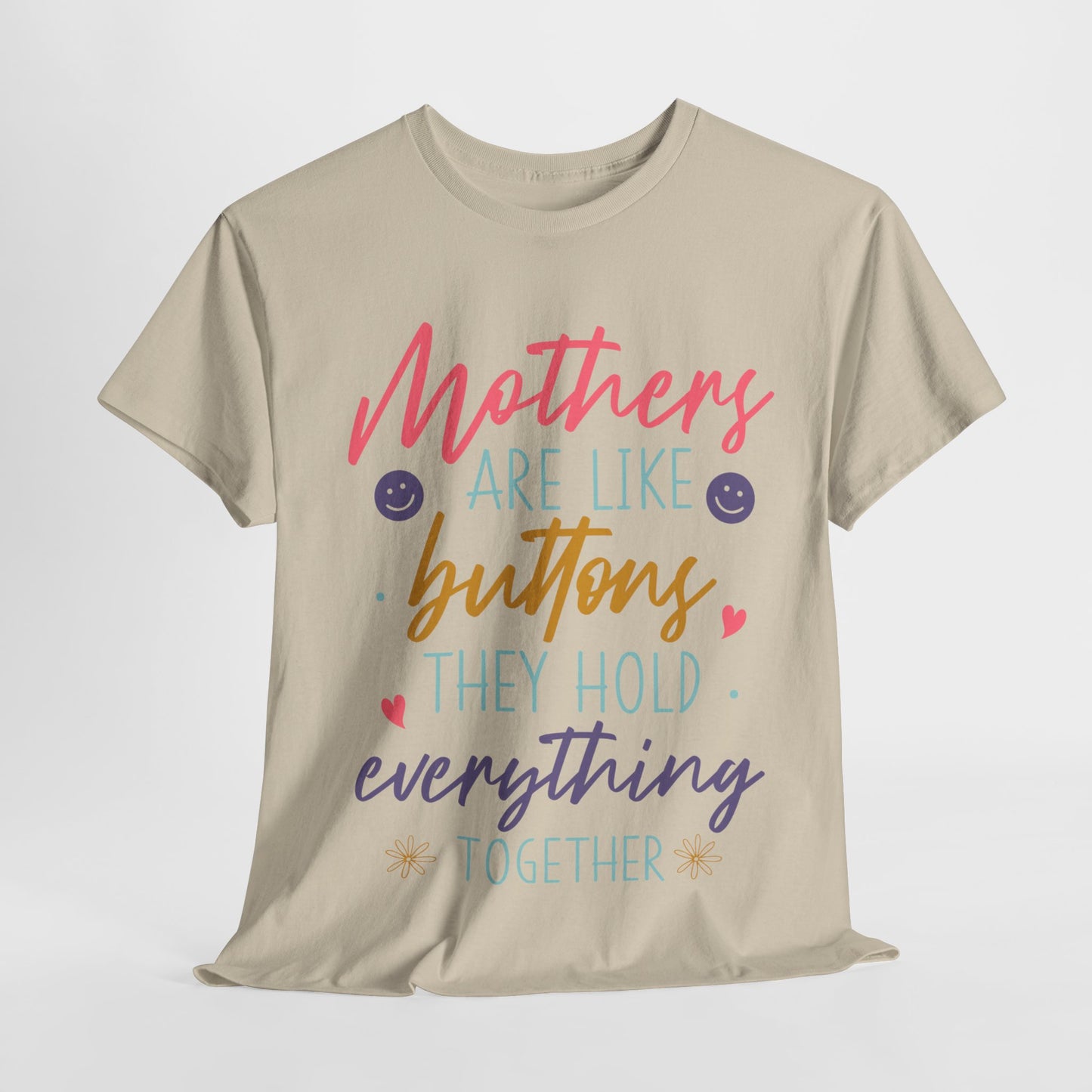 Mothers Are Like Buttons Unisex Heavy Cotton Tee