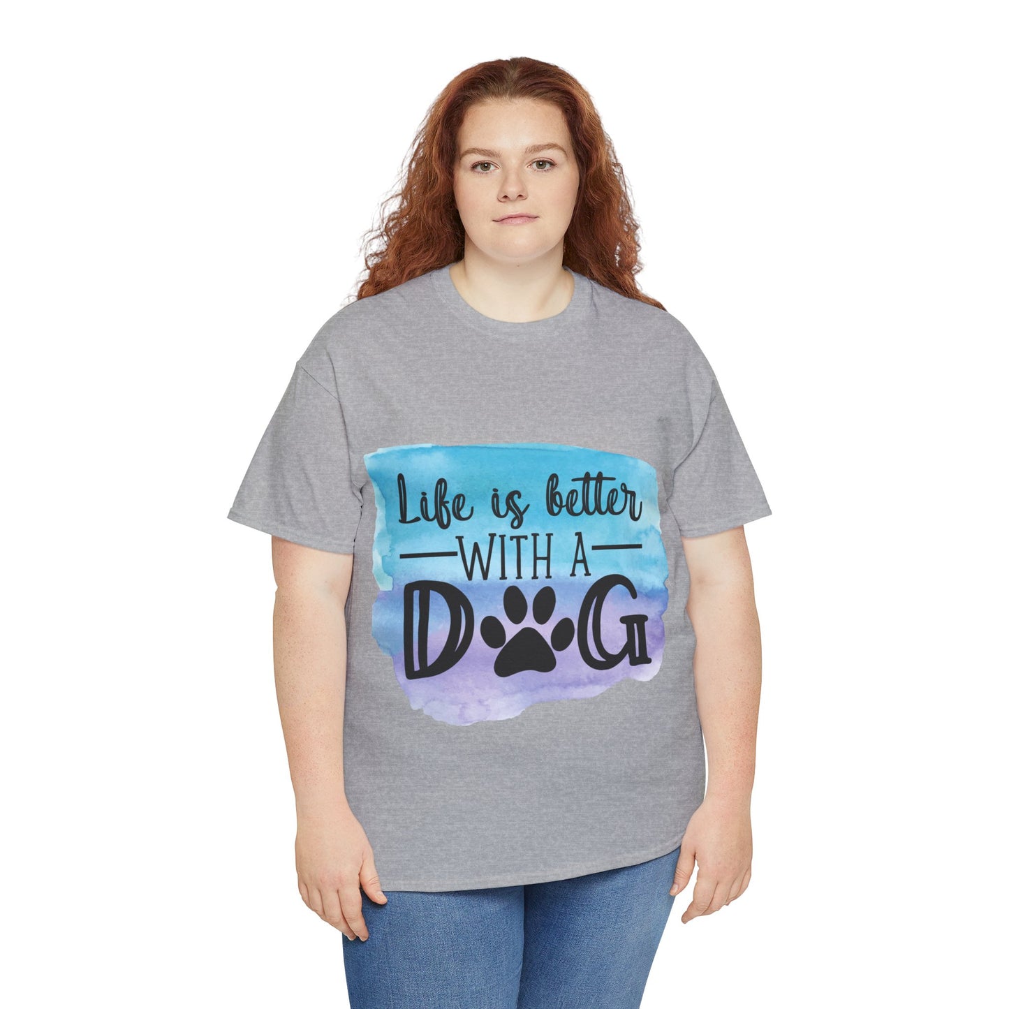 Life Is Better With A Dog Unisex Heavy Cotton Tee