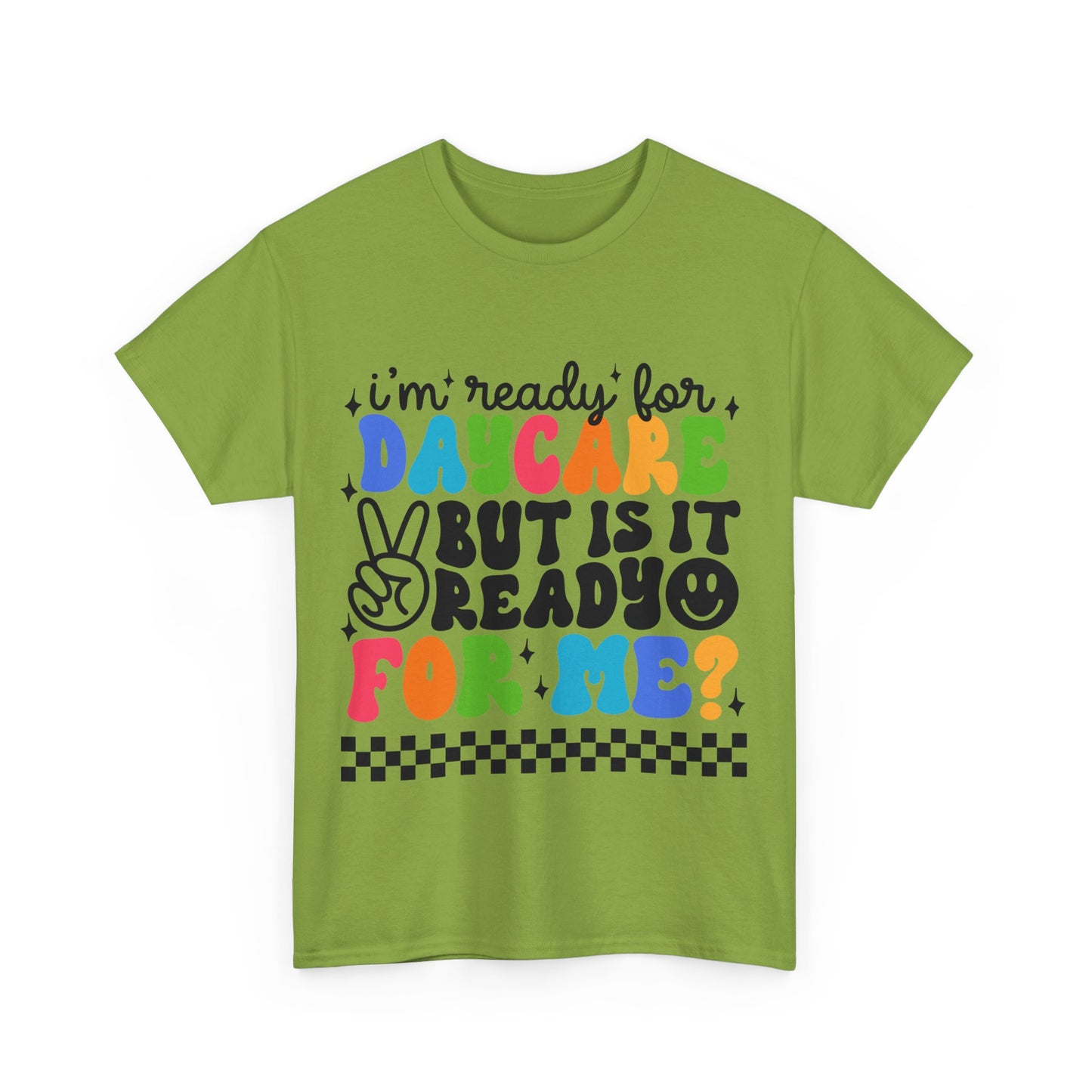 Ready For Daycare Unisex Heavy Cotton Tee