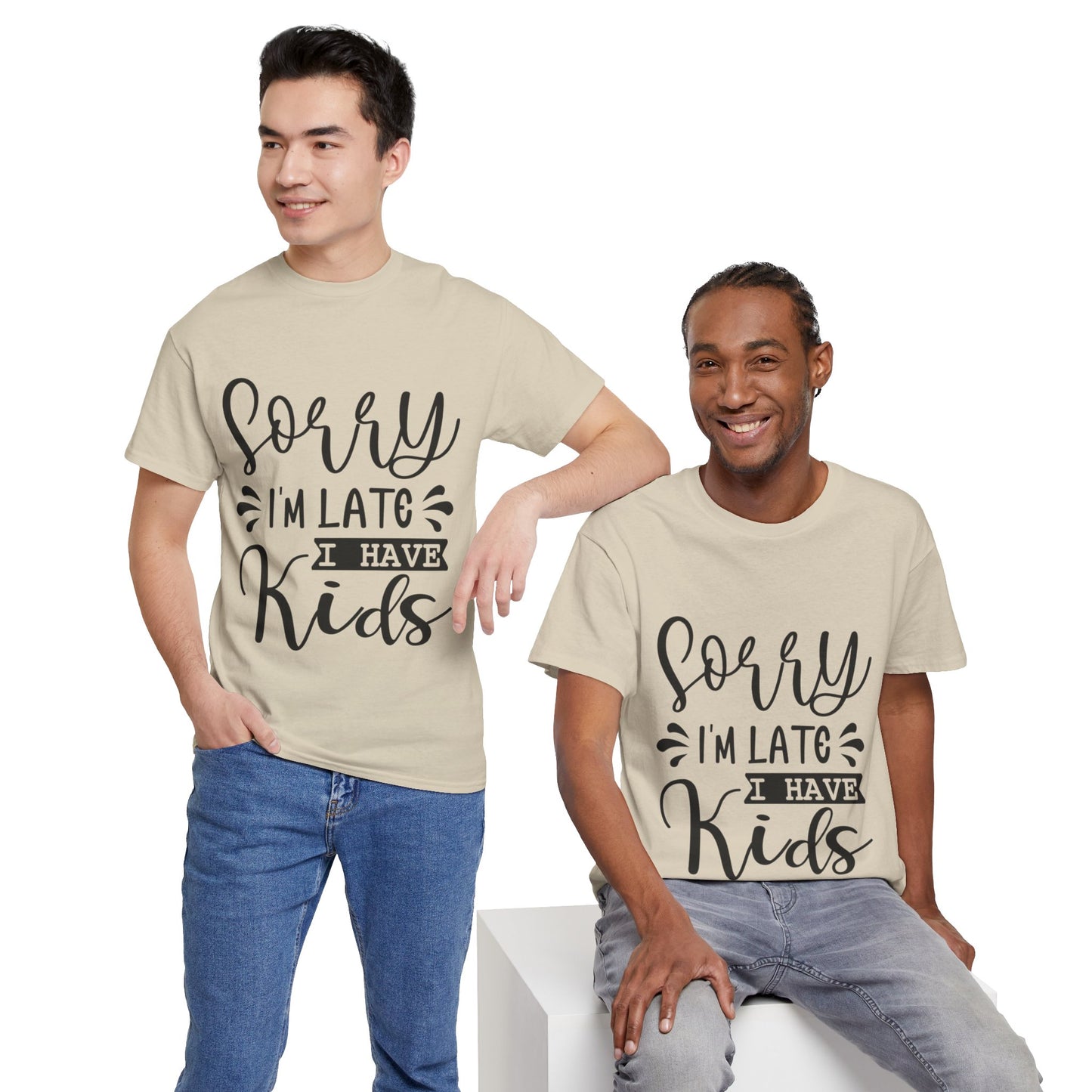 Sorry I'm Late I have Kids Unisex Heavy Cotton Tee