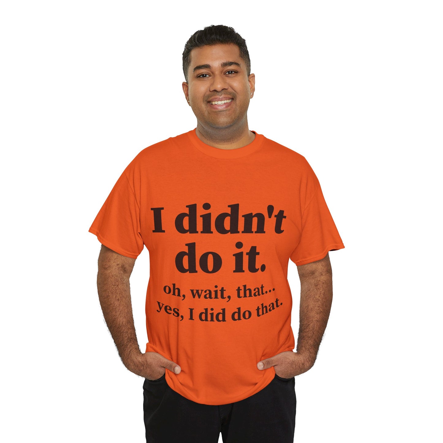 I Didn't Do It Unisex Heavy Cotton Tee