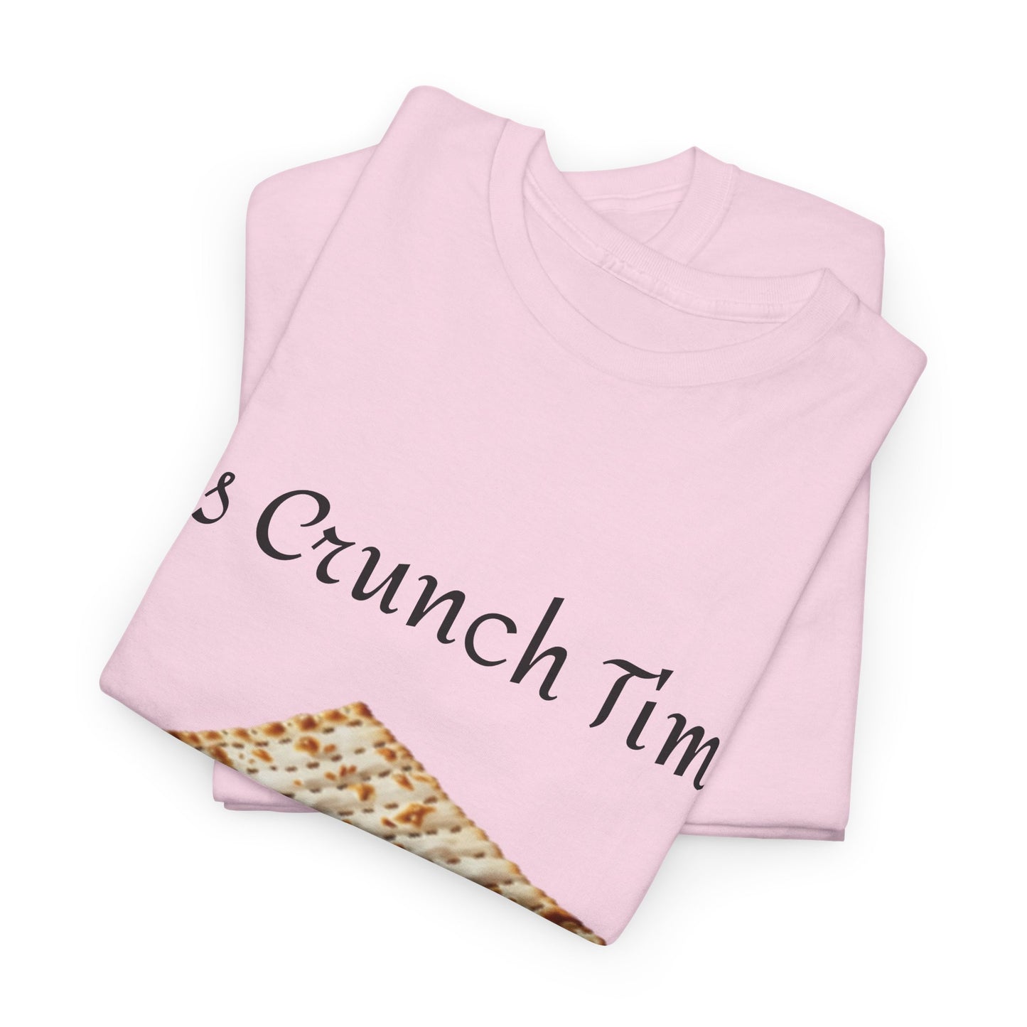 It's Crunch Time Matza Unisex Heavy Cotton Tee