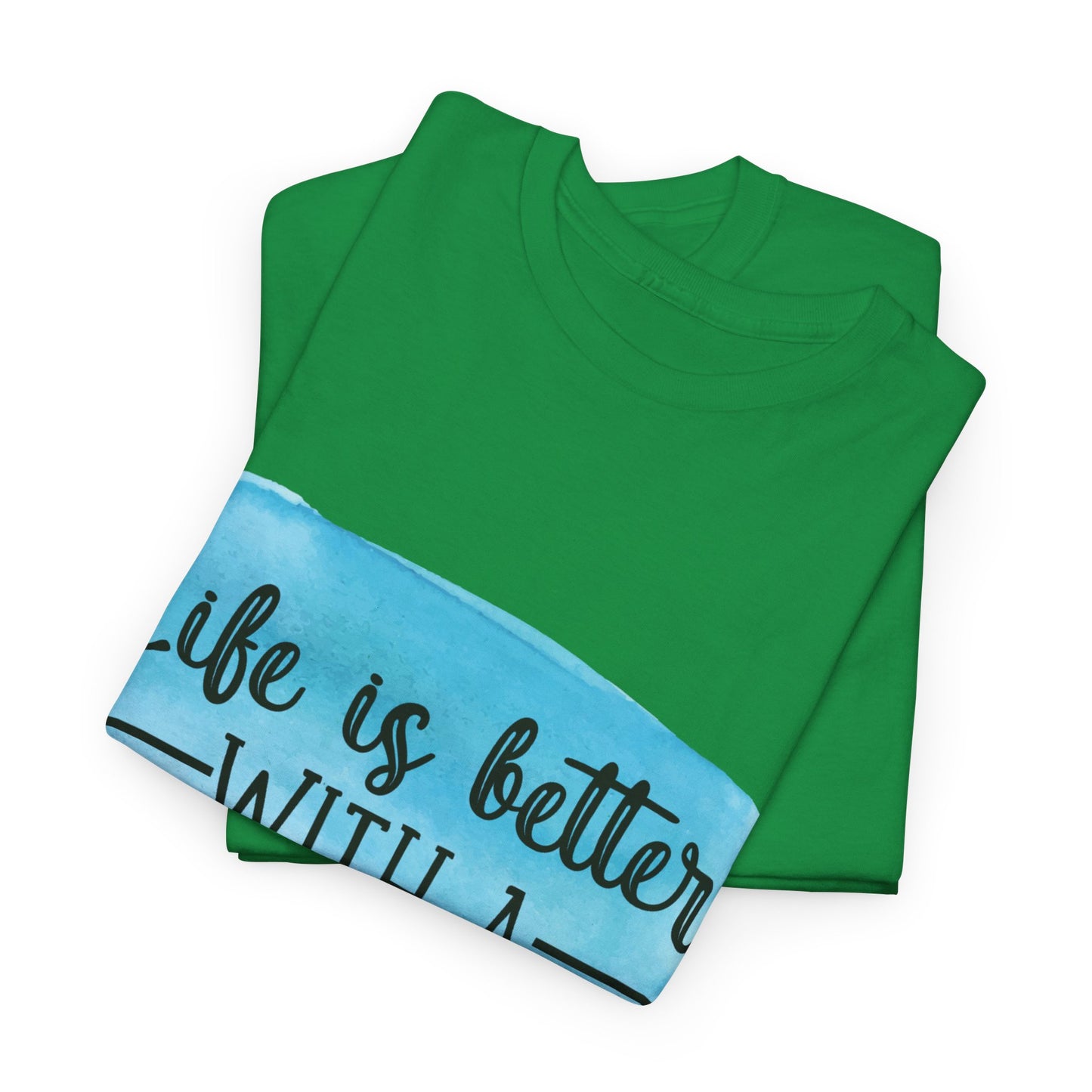 Life Is Better With A Dog Unisex Heavy Cotton Tee