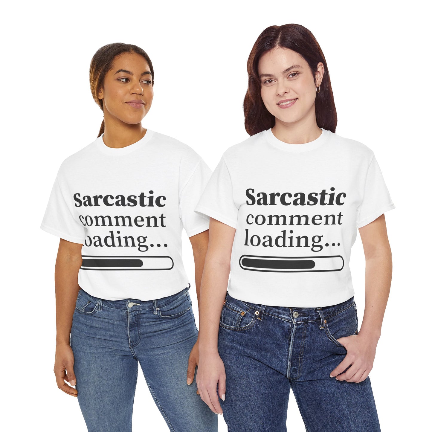 Sarcastic Comment Loading Unisex Heavy Cotton Tee